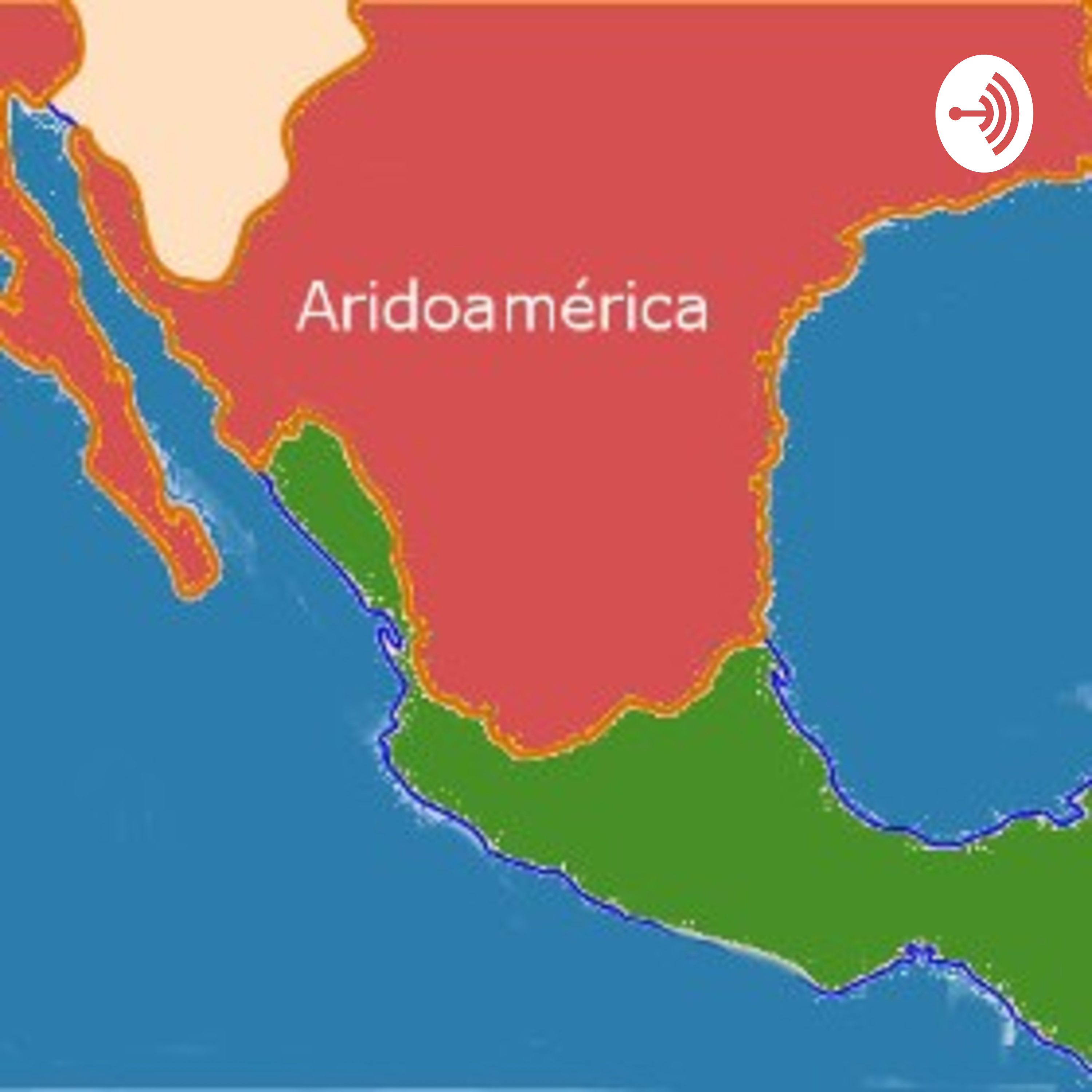 Aridoamérica podcast artwork