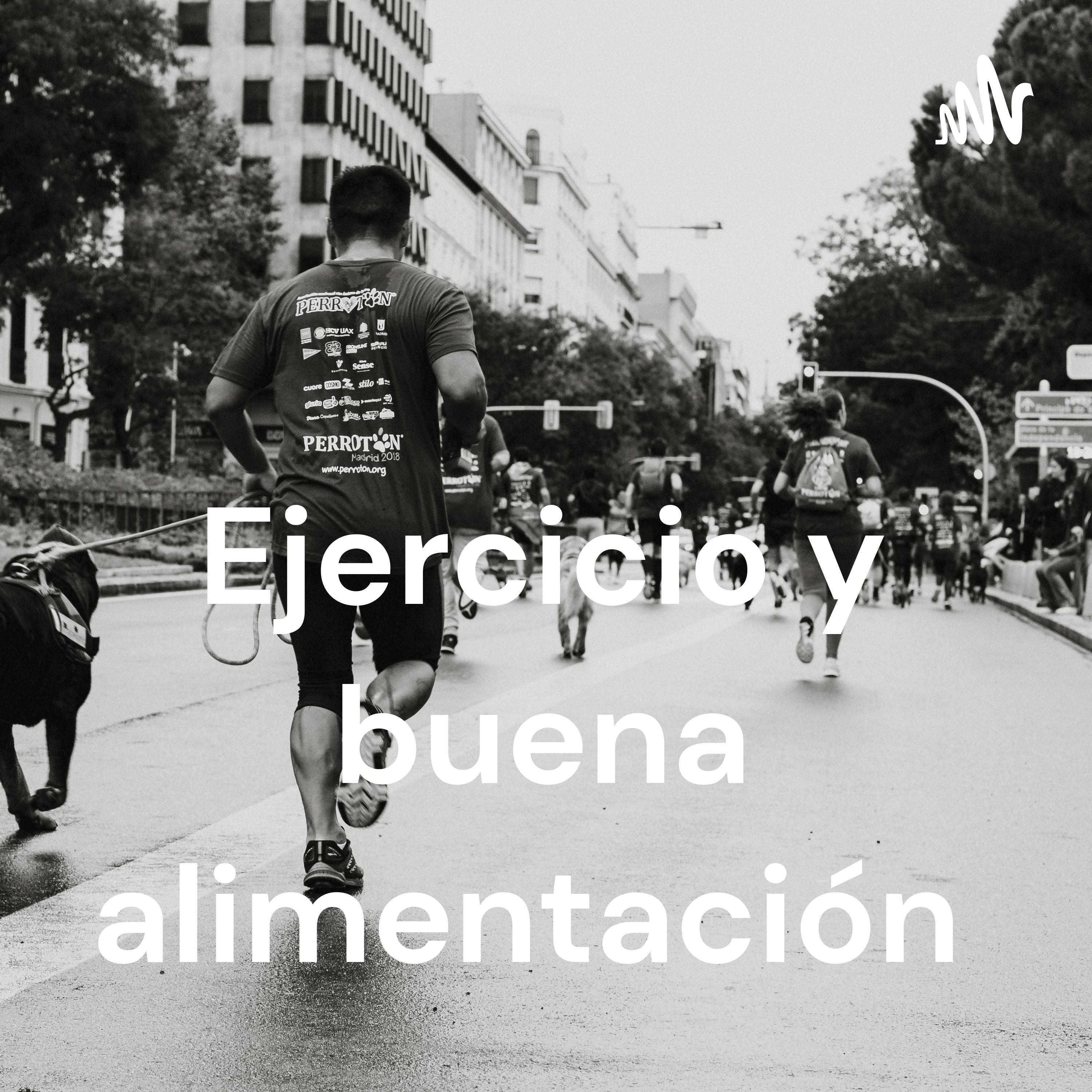 Ejercicio y buena alimentación 