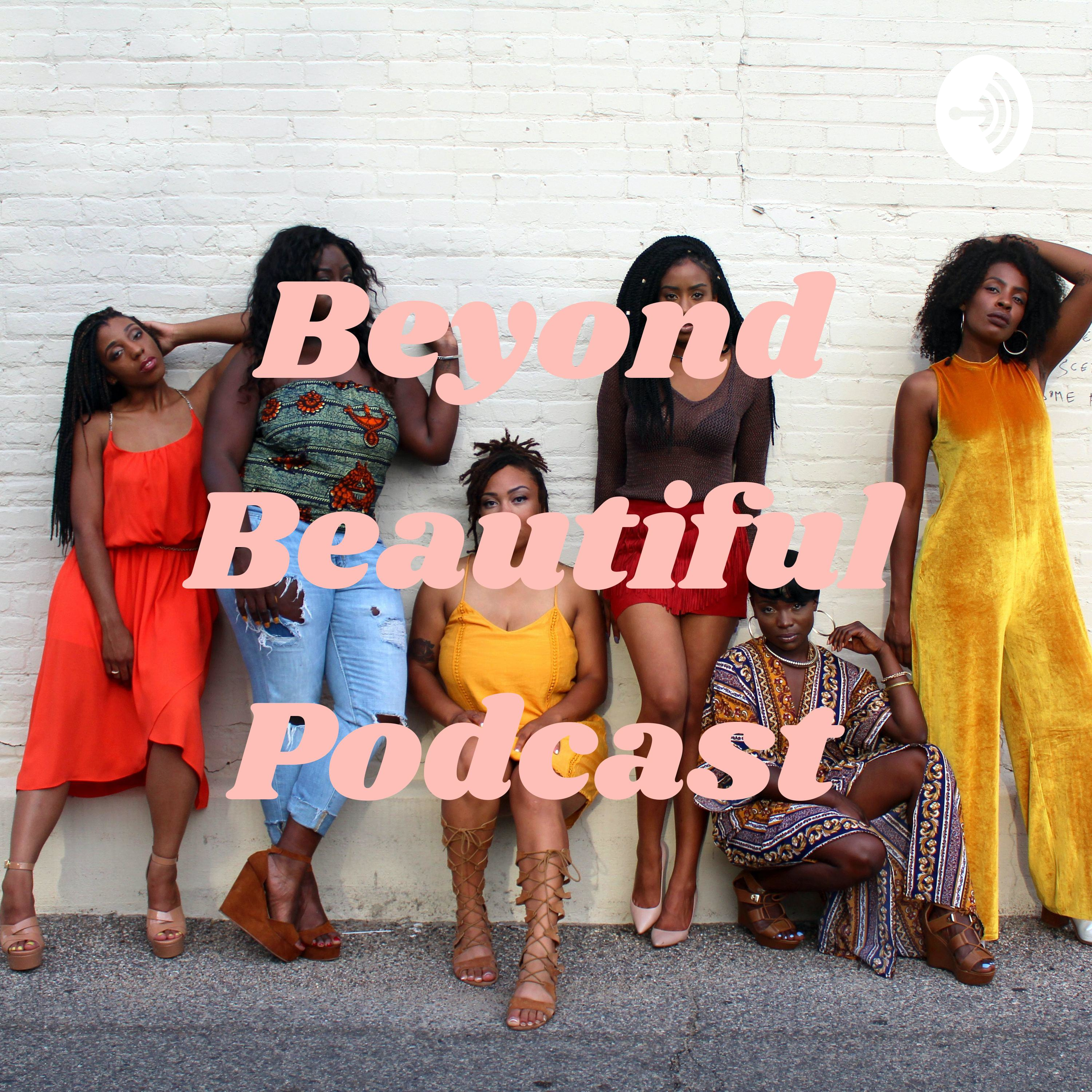 Beyond Beautiful Podcast podcast artwork