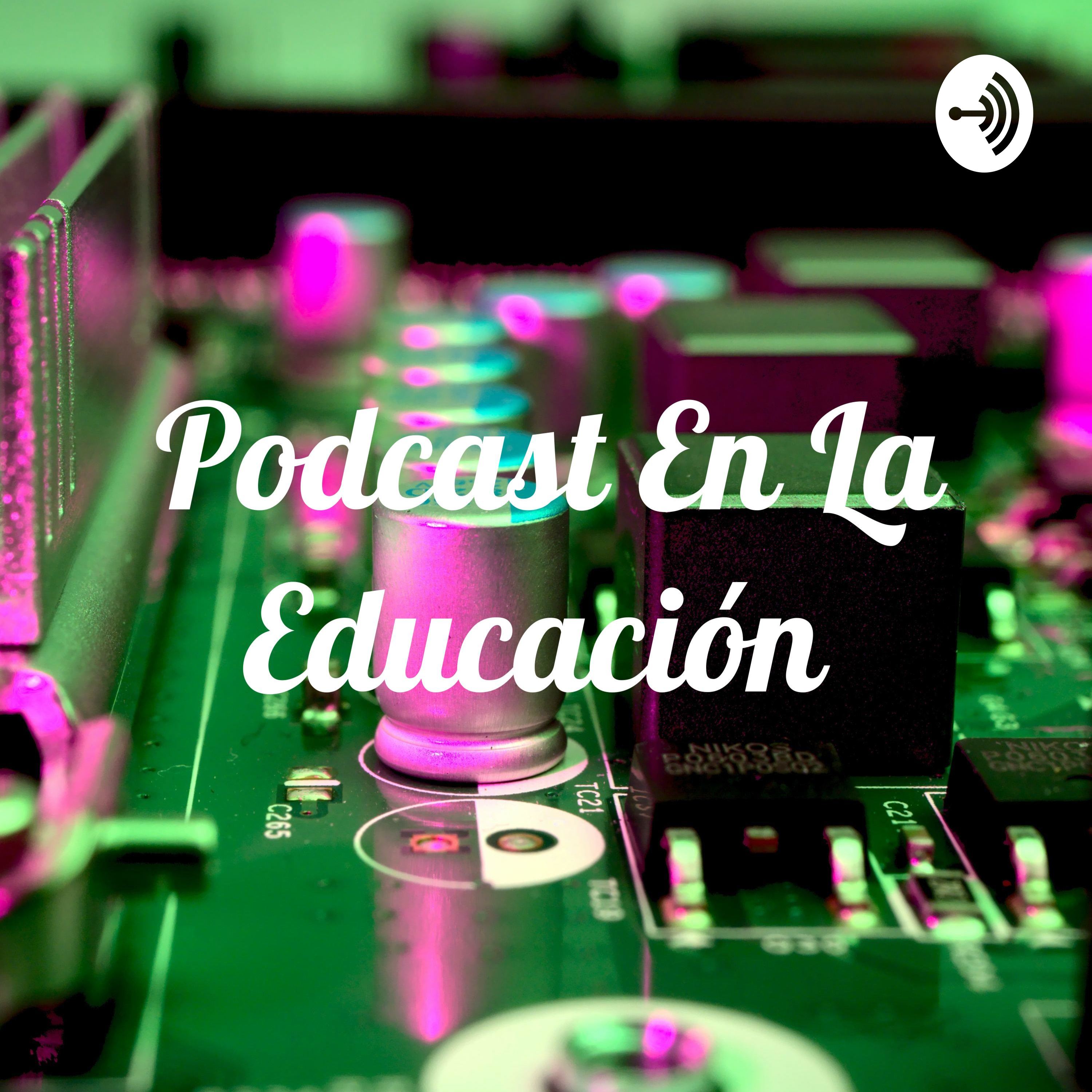 Podcast En La Educación 