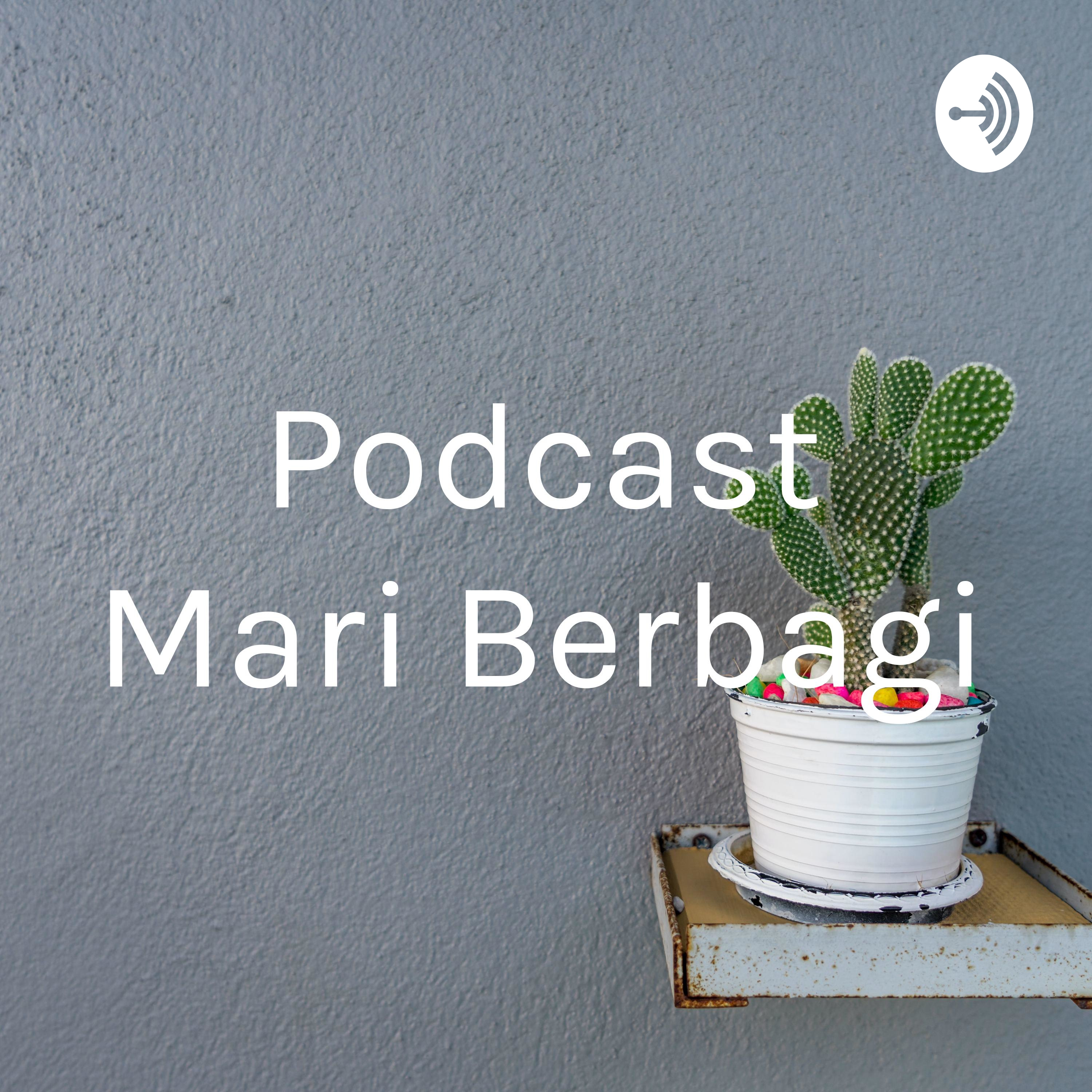 Podcast Mari Berbagi podcast artwork