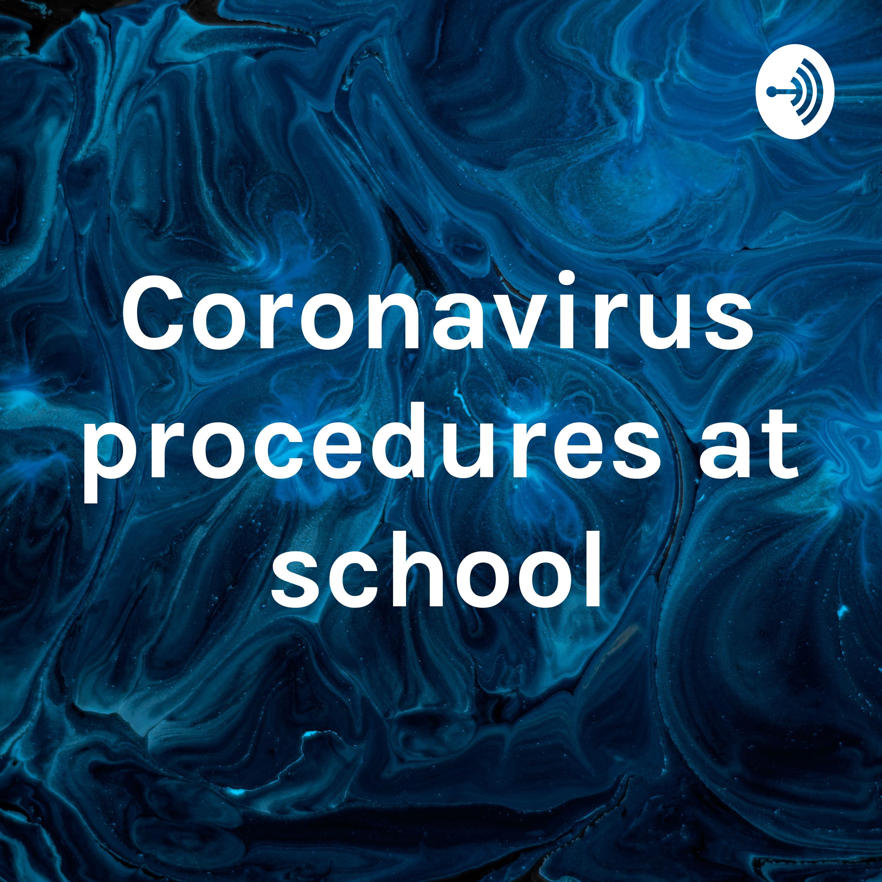 Coronavirus procedures at school