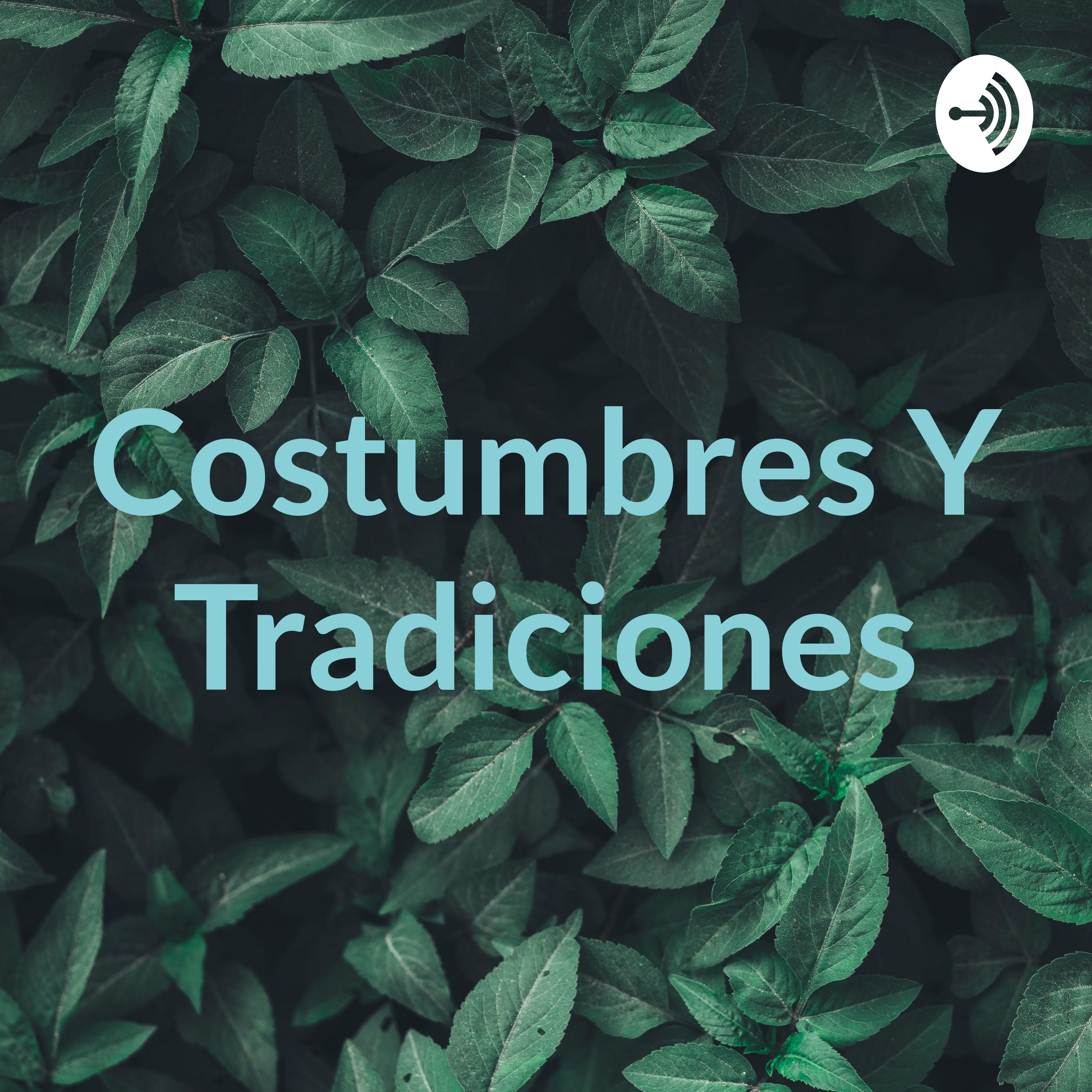Costumbres Y Tradiciones