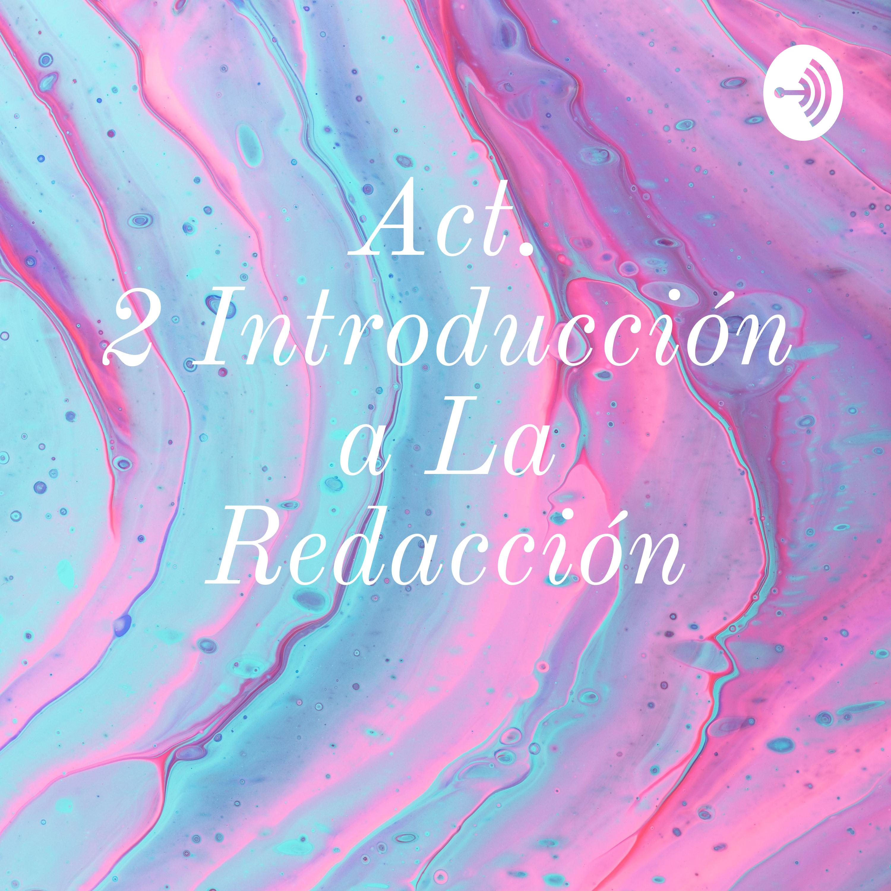 Act. 2 Introducción a La Redacción 