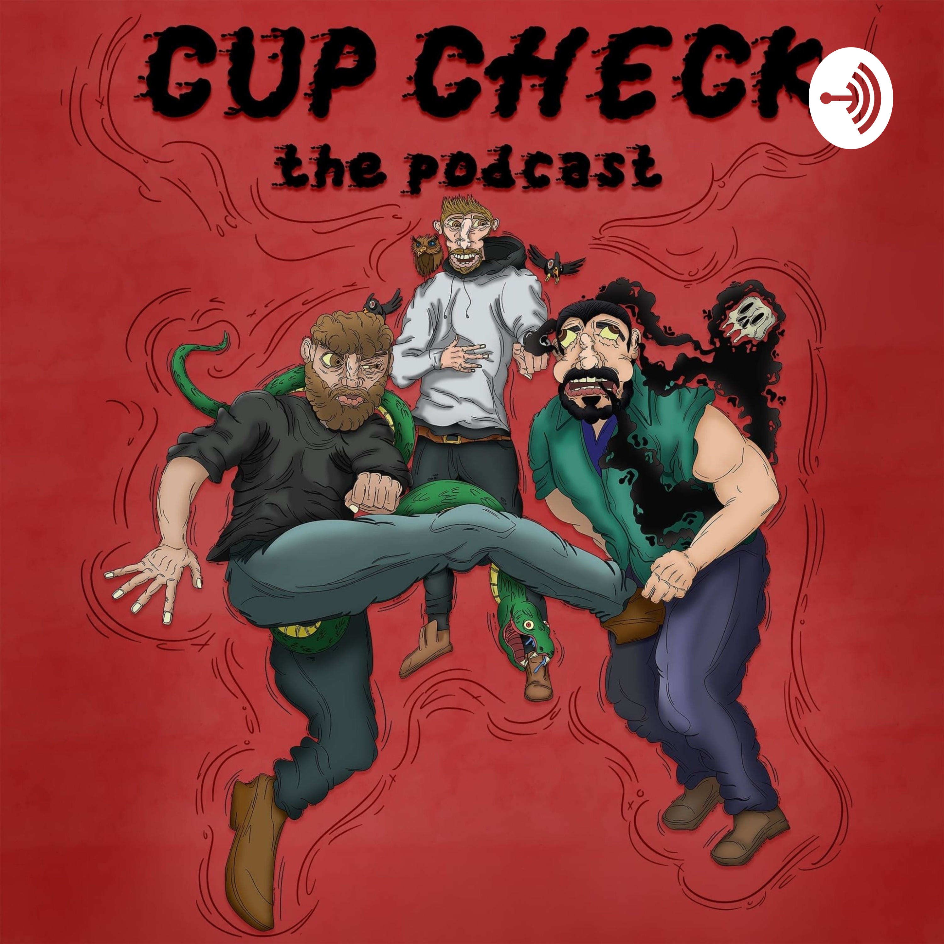 Cup Check the Podcast