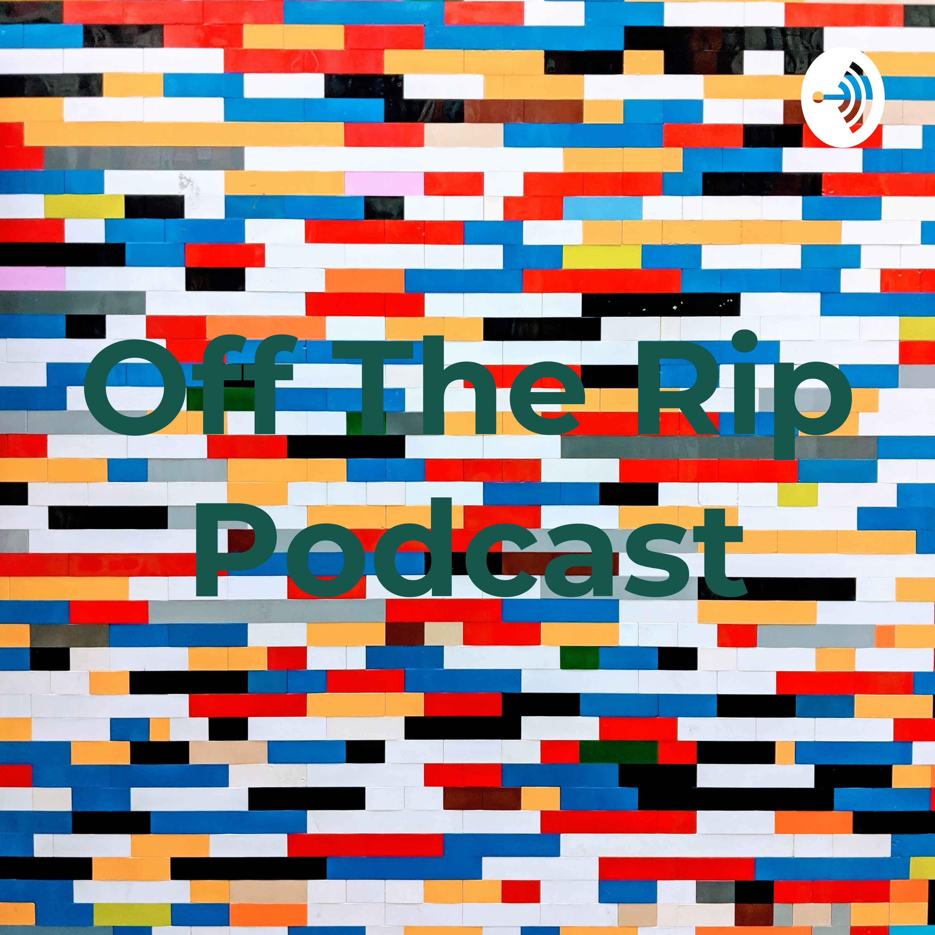 Off The Rip Podcast