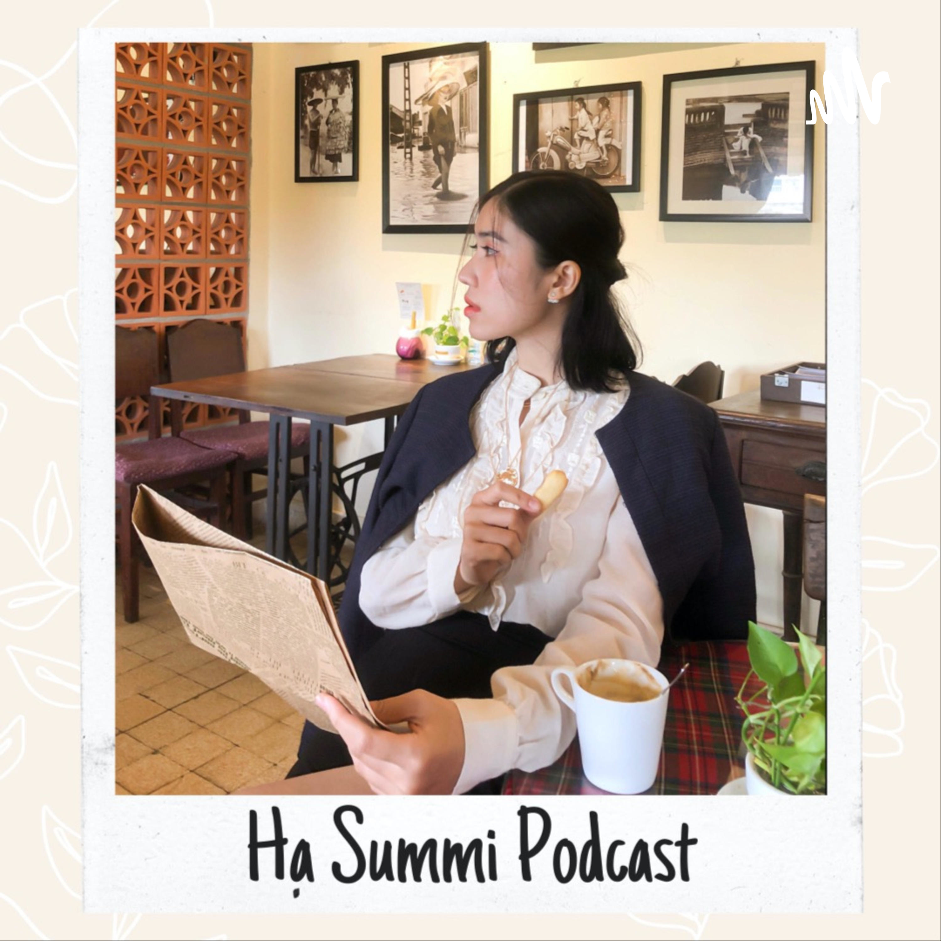 Háº¡ Summi Podcast