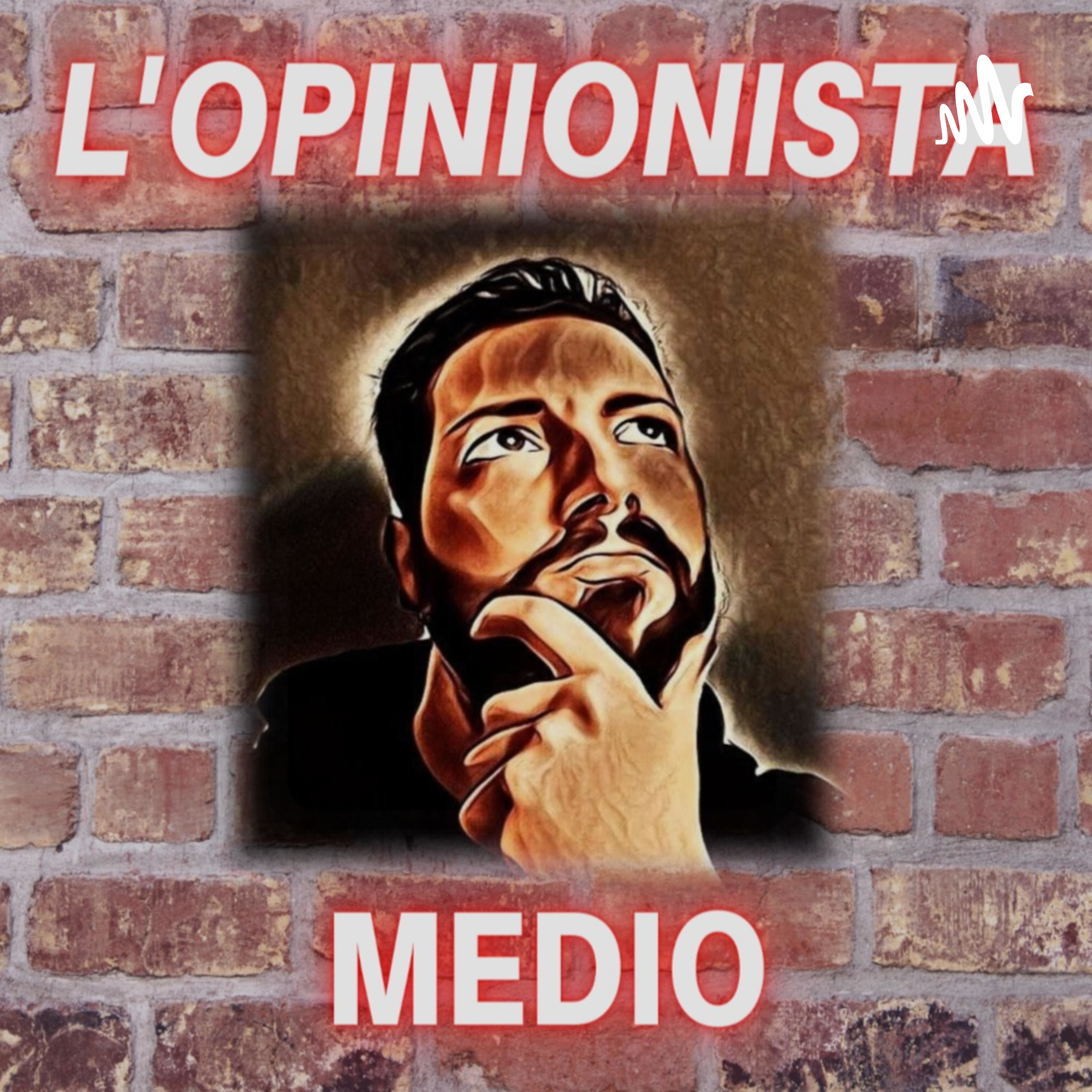 L\'Opinionista Medio