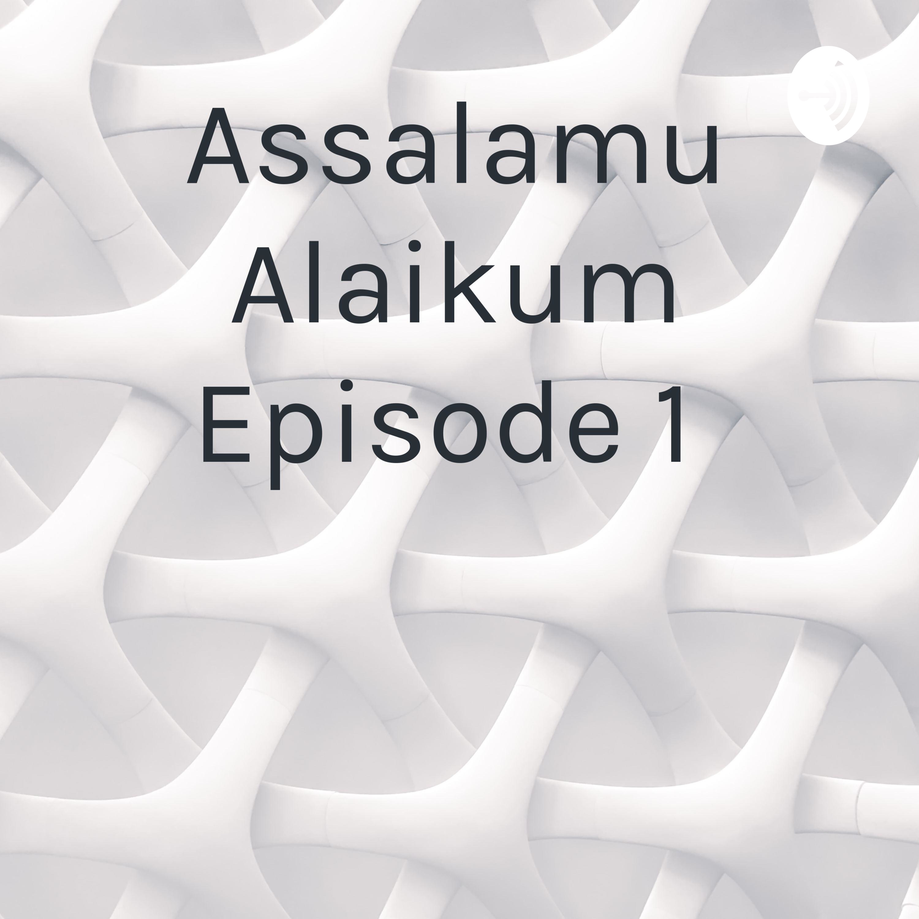 Assalamu Alaikum Episode 1 
