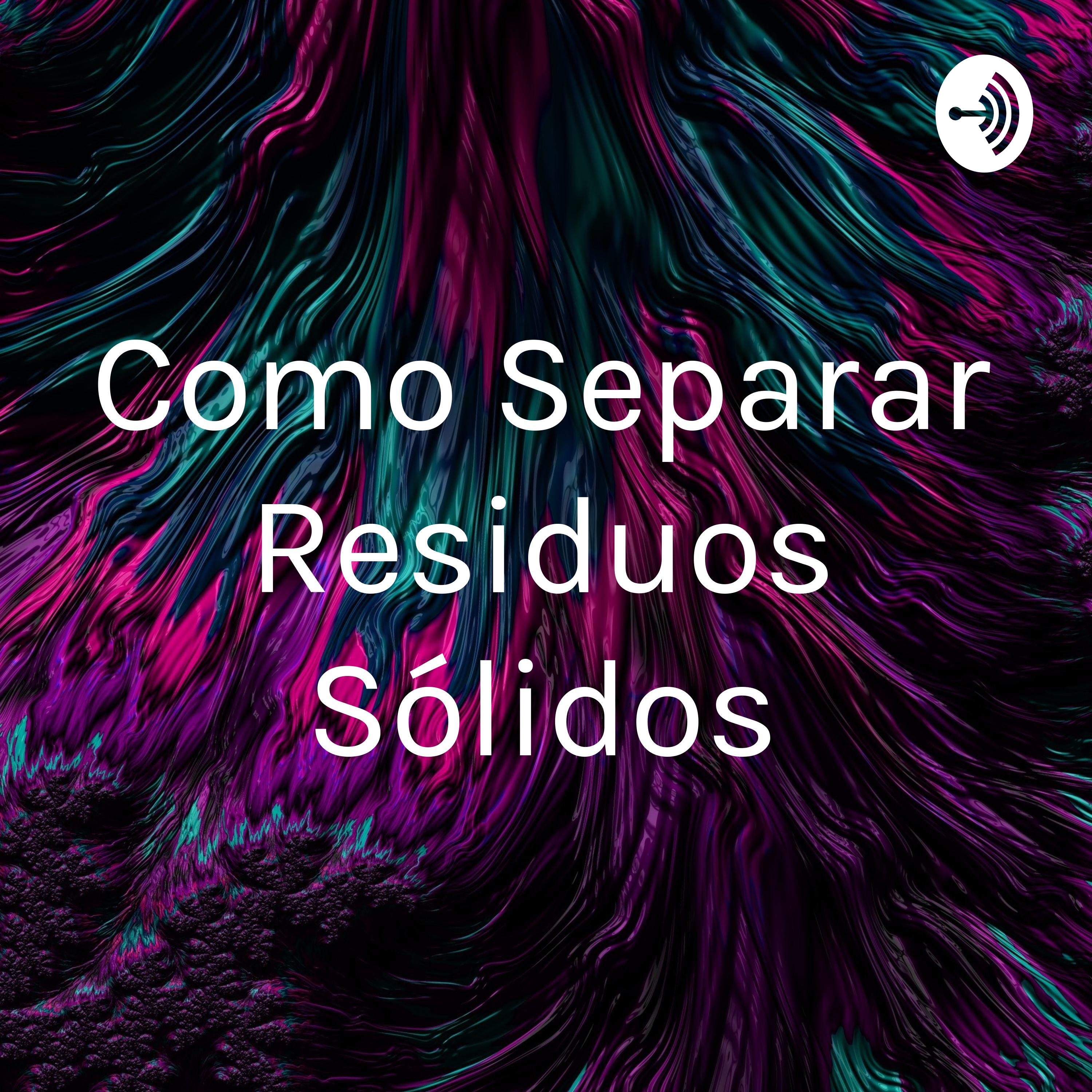Como Separar Residuos Sólidos