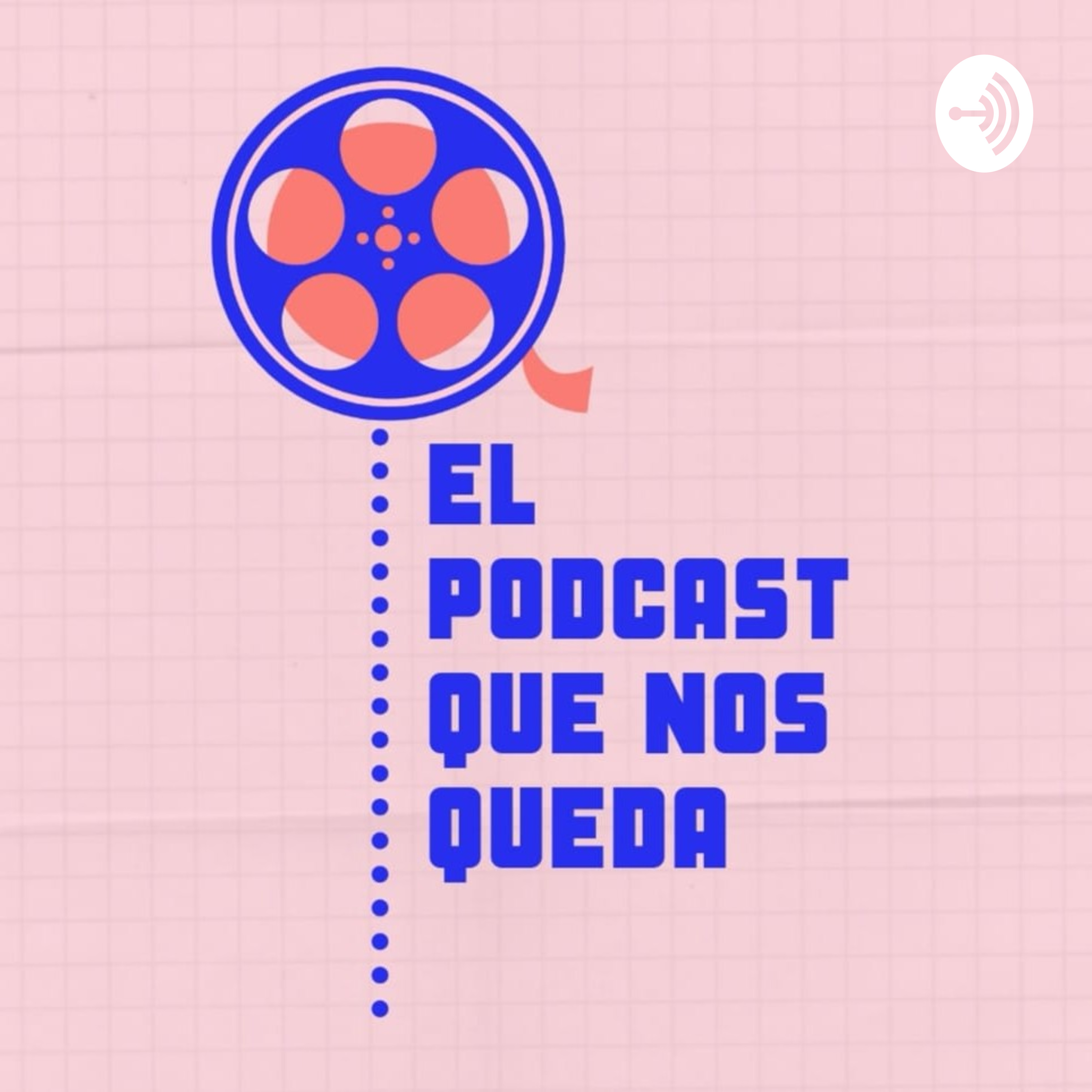 El Podcast Que Nos Queda