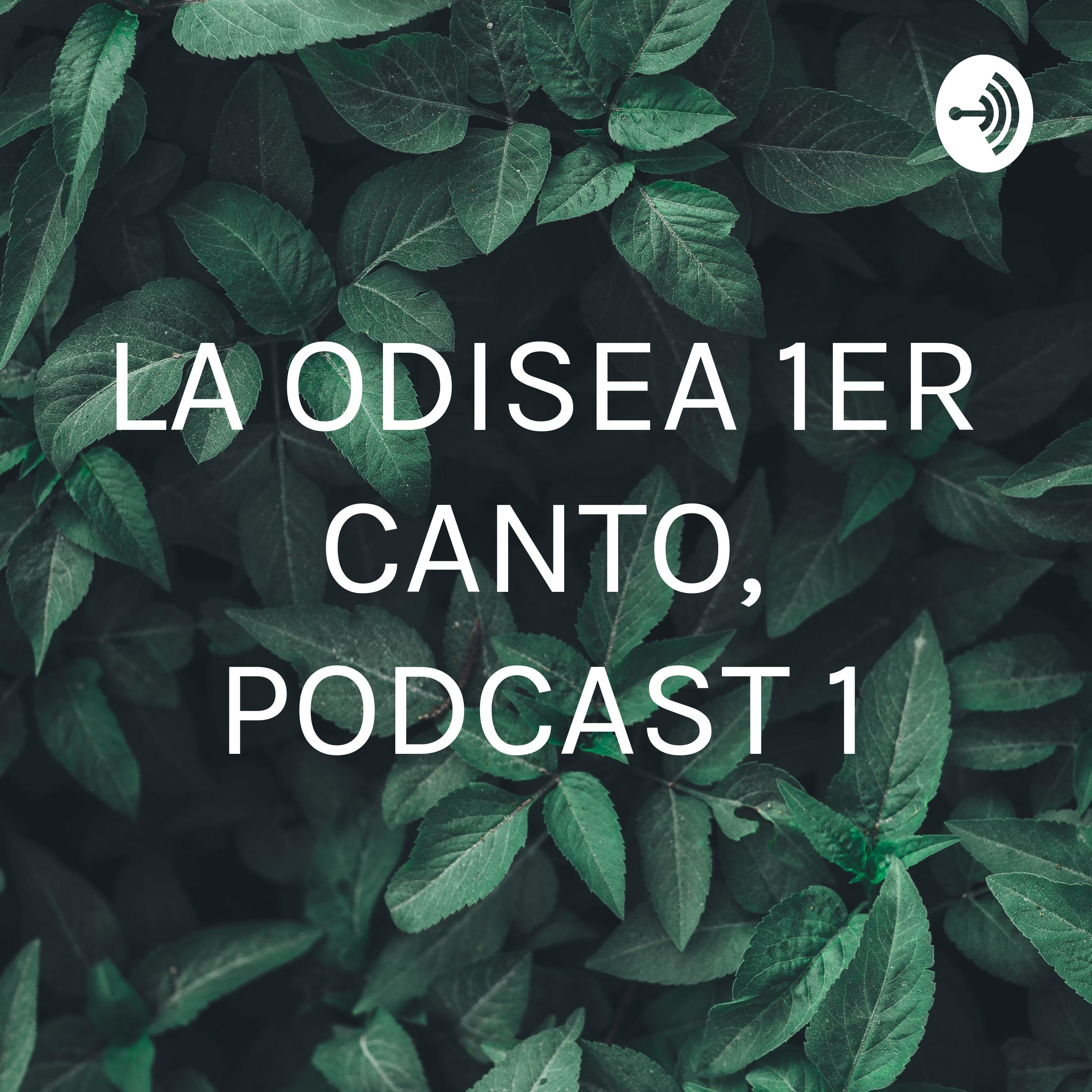 LA ODISEA 1ER CANTO, PODCAST 1