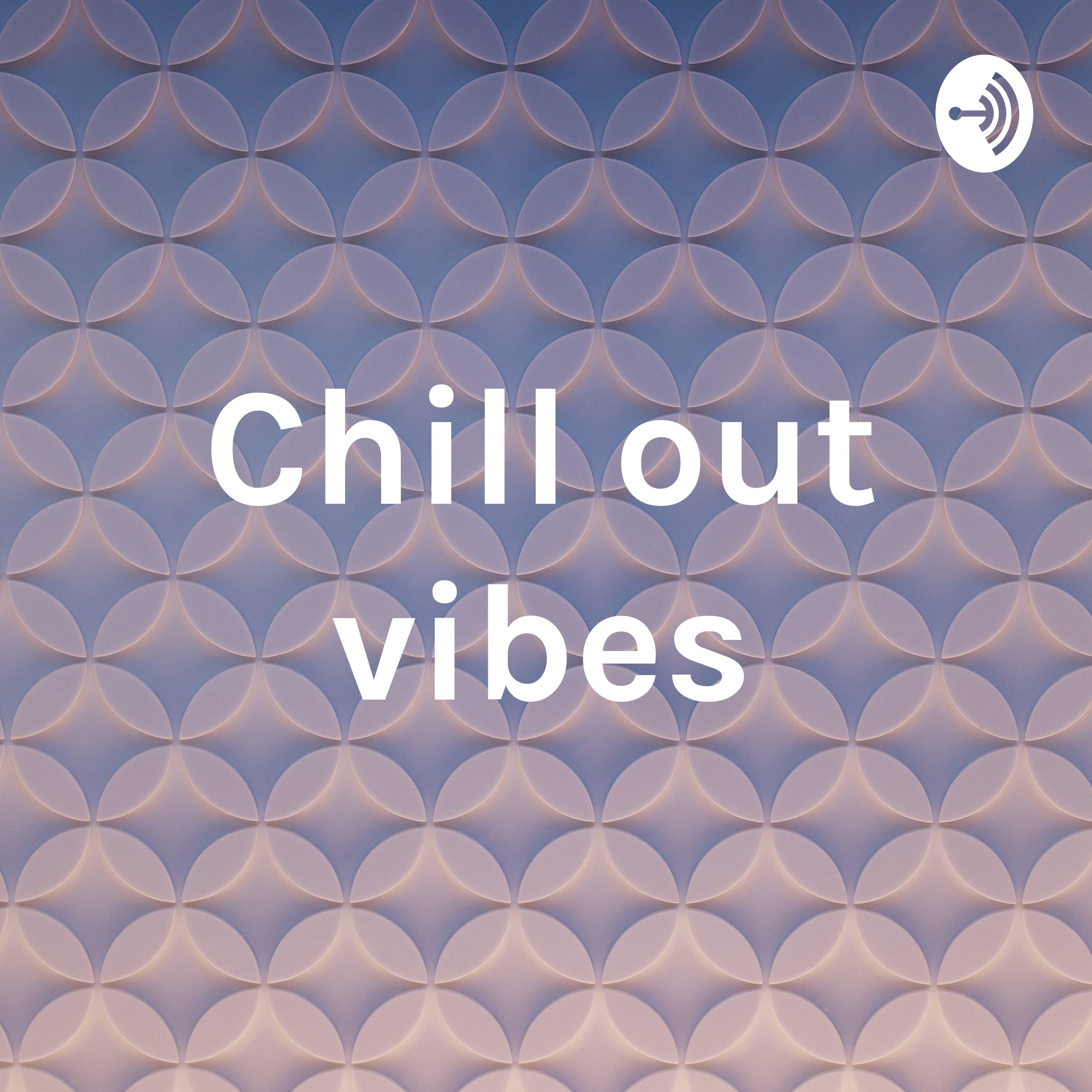 Chill out vibes