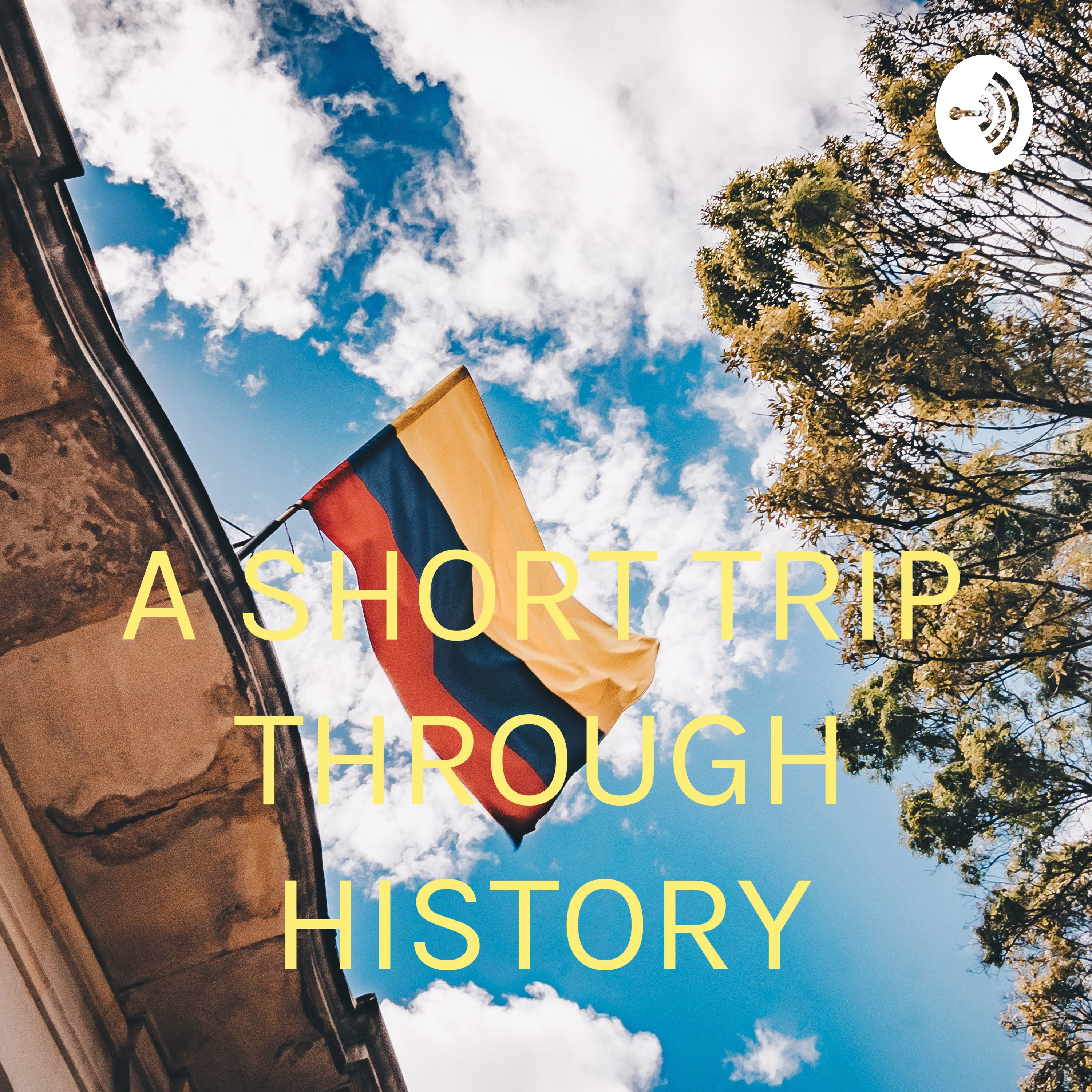A SHORT TRIP THROUGH HISTORY