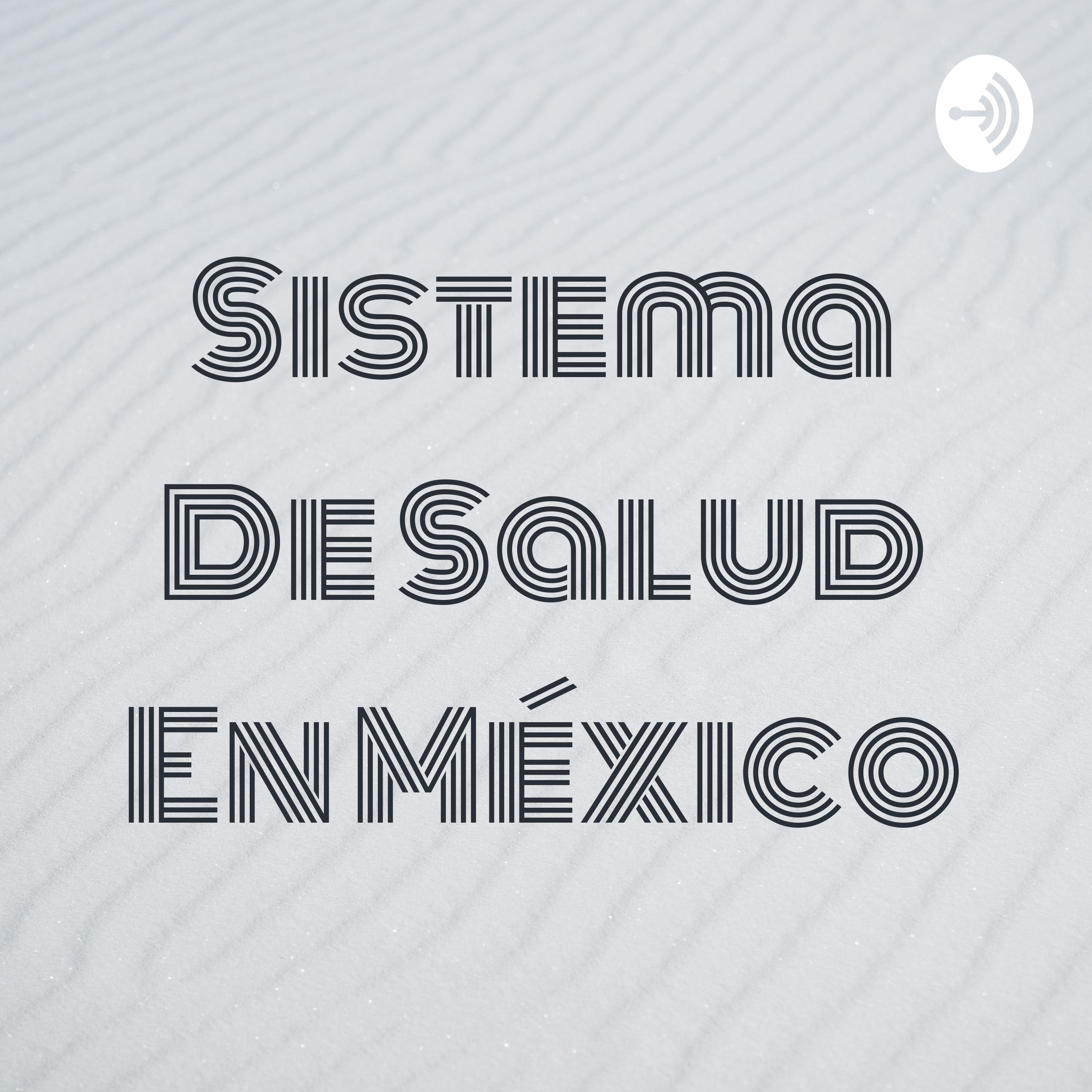 Sistema De Salud En México