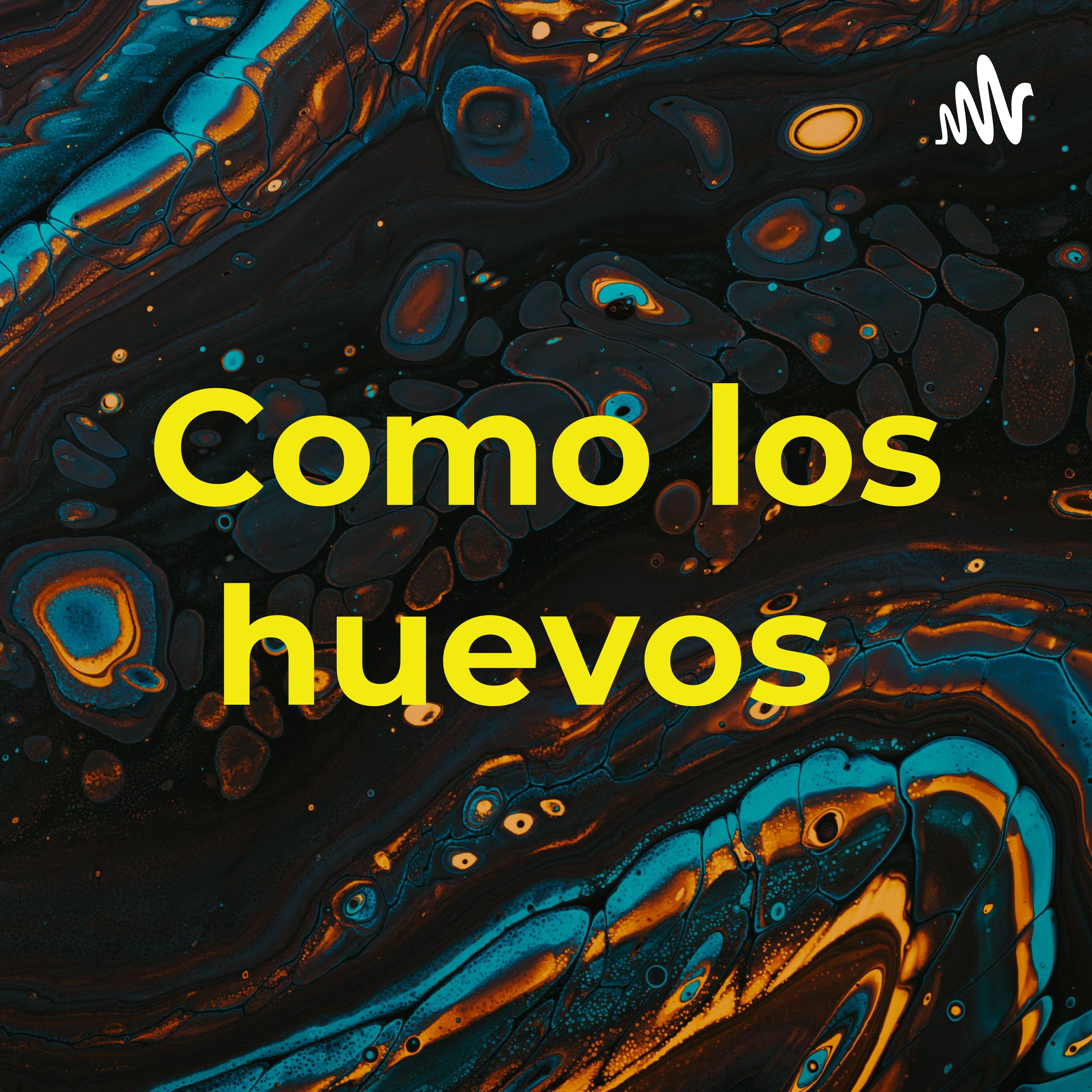 Como los huevos