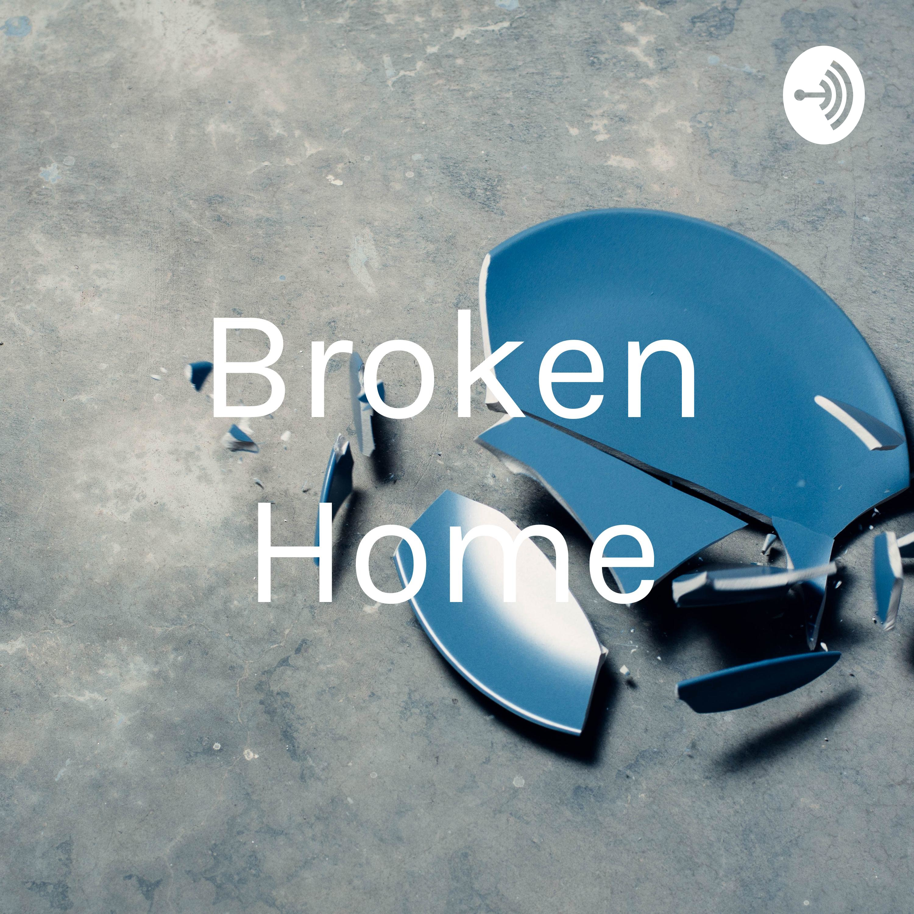 Broken Home