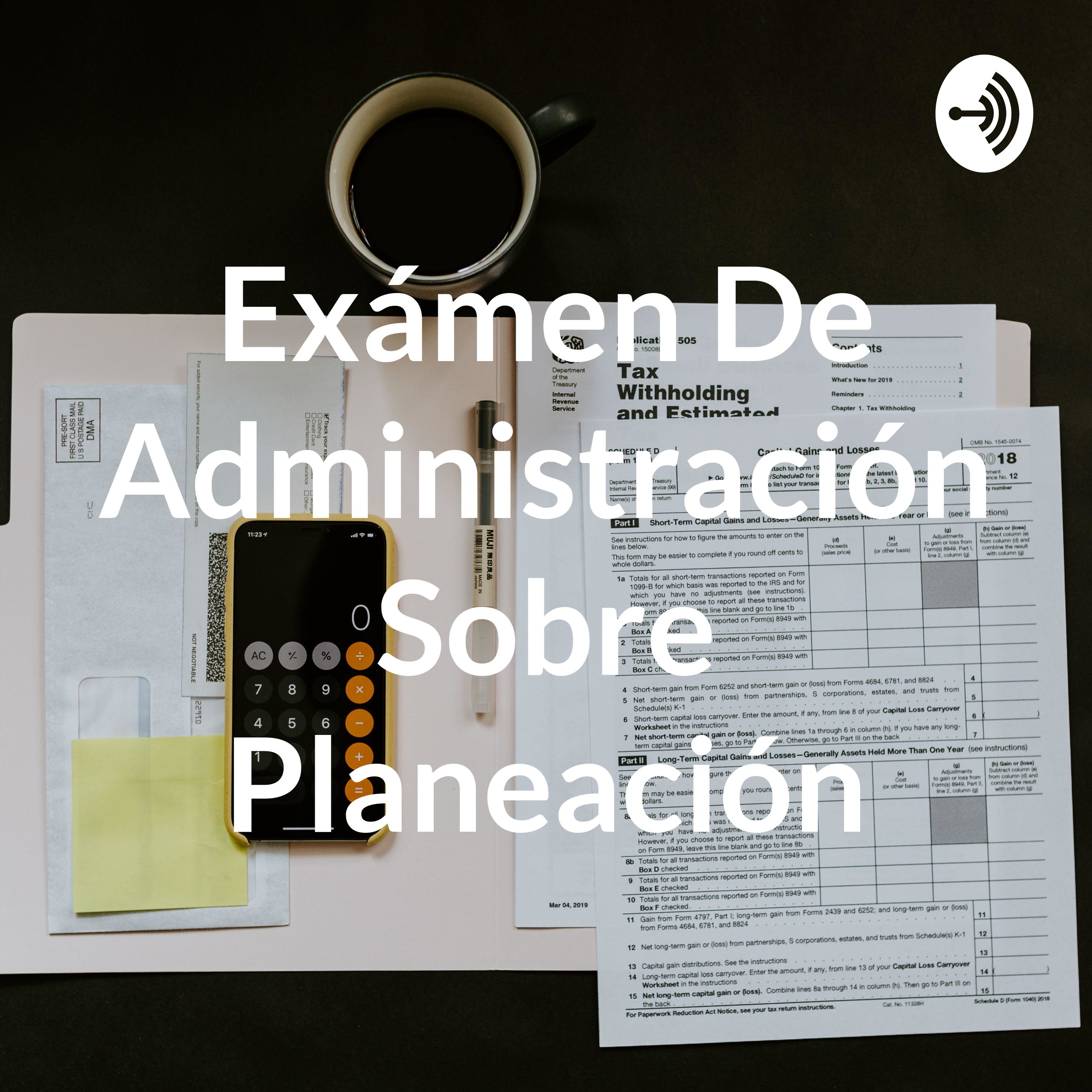 Exámen De Administración Sobre Planeación