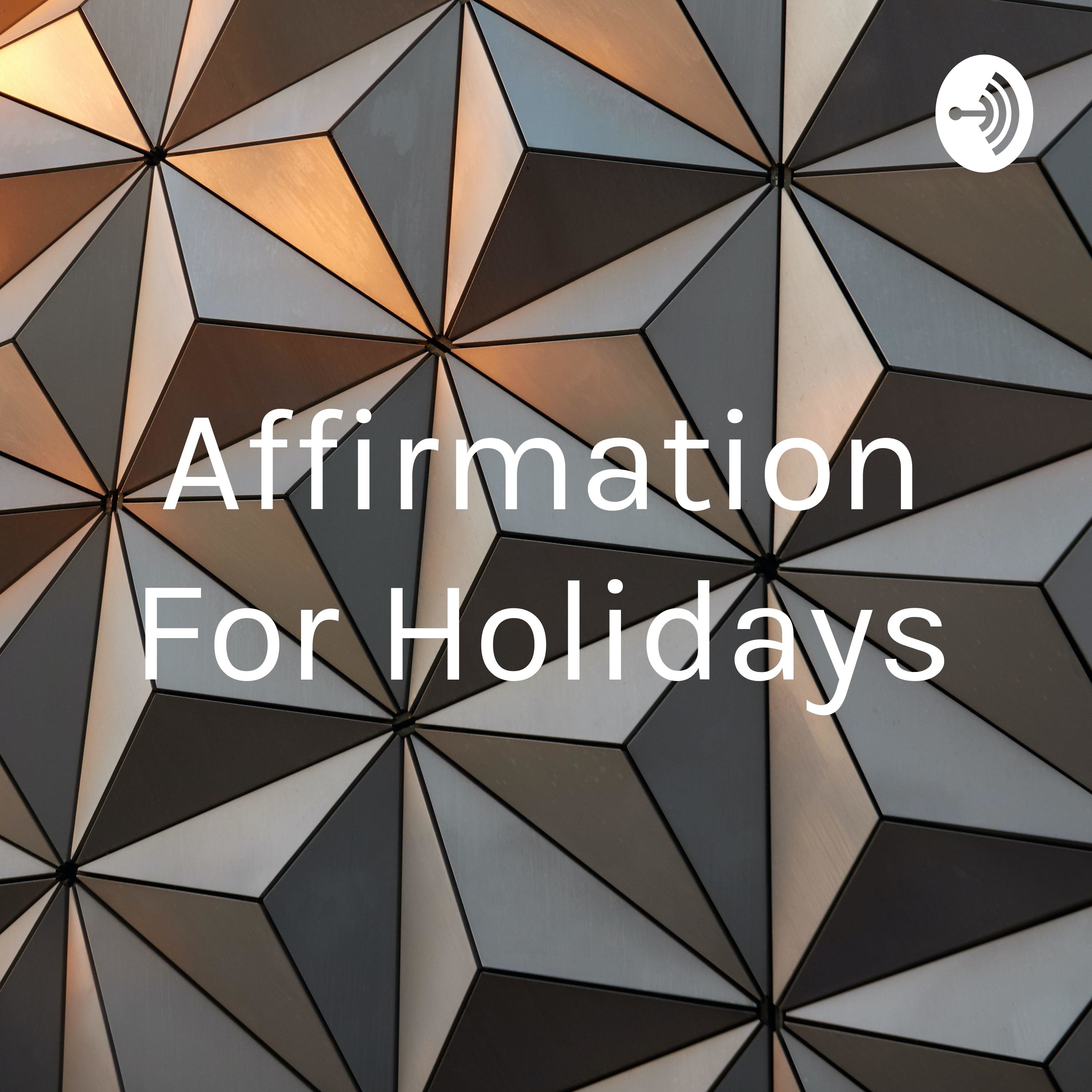 Affirmation For Holidays
