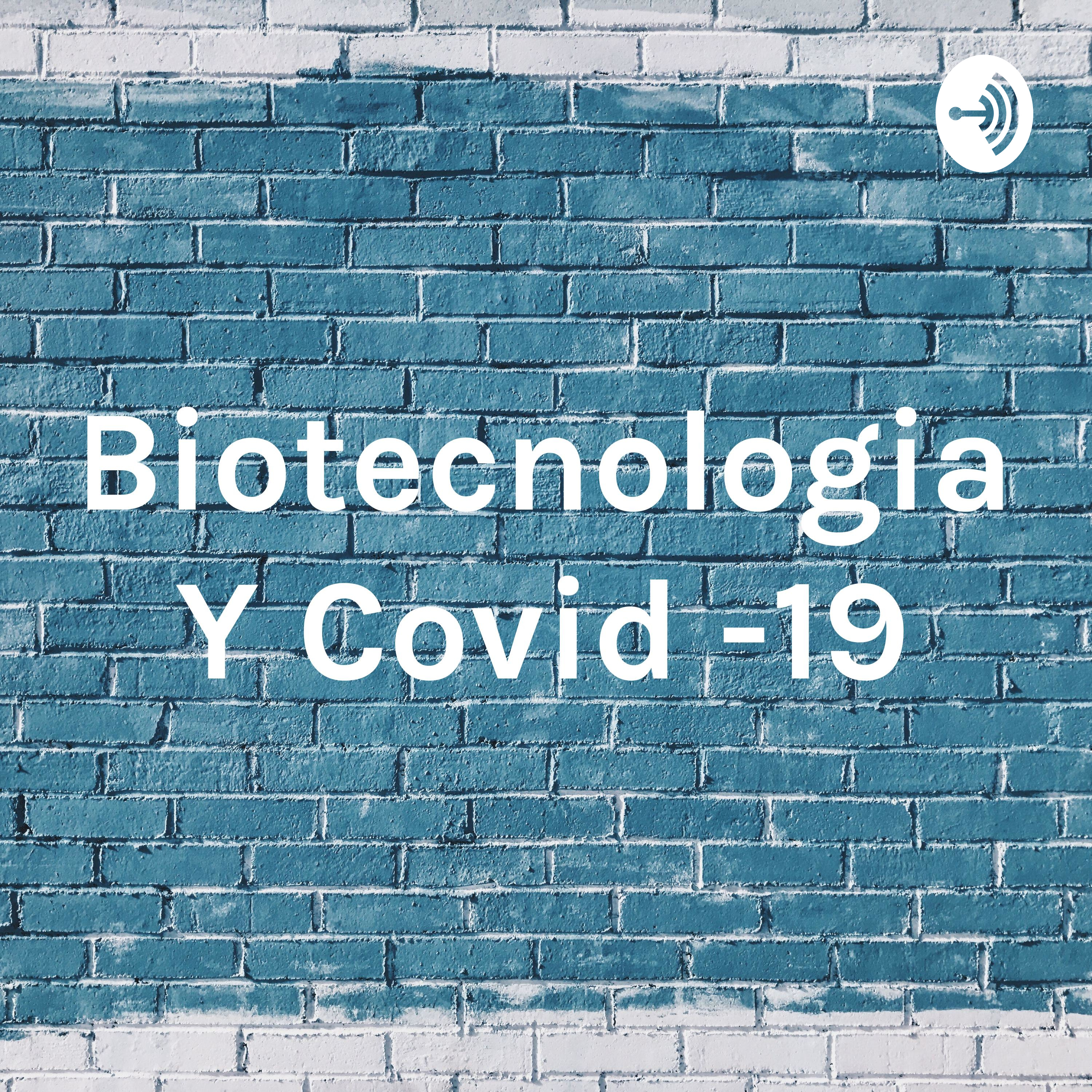 Biotecnologia Y Covid -19