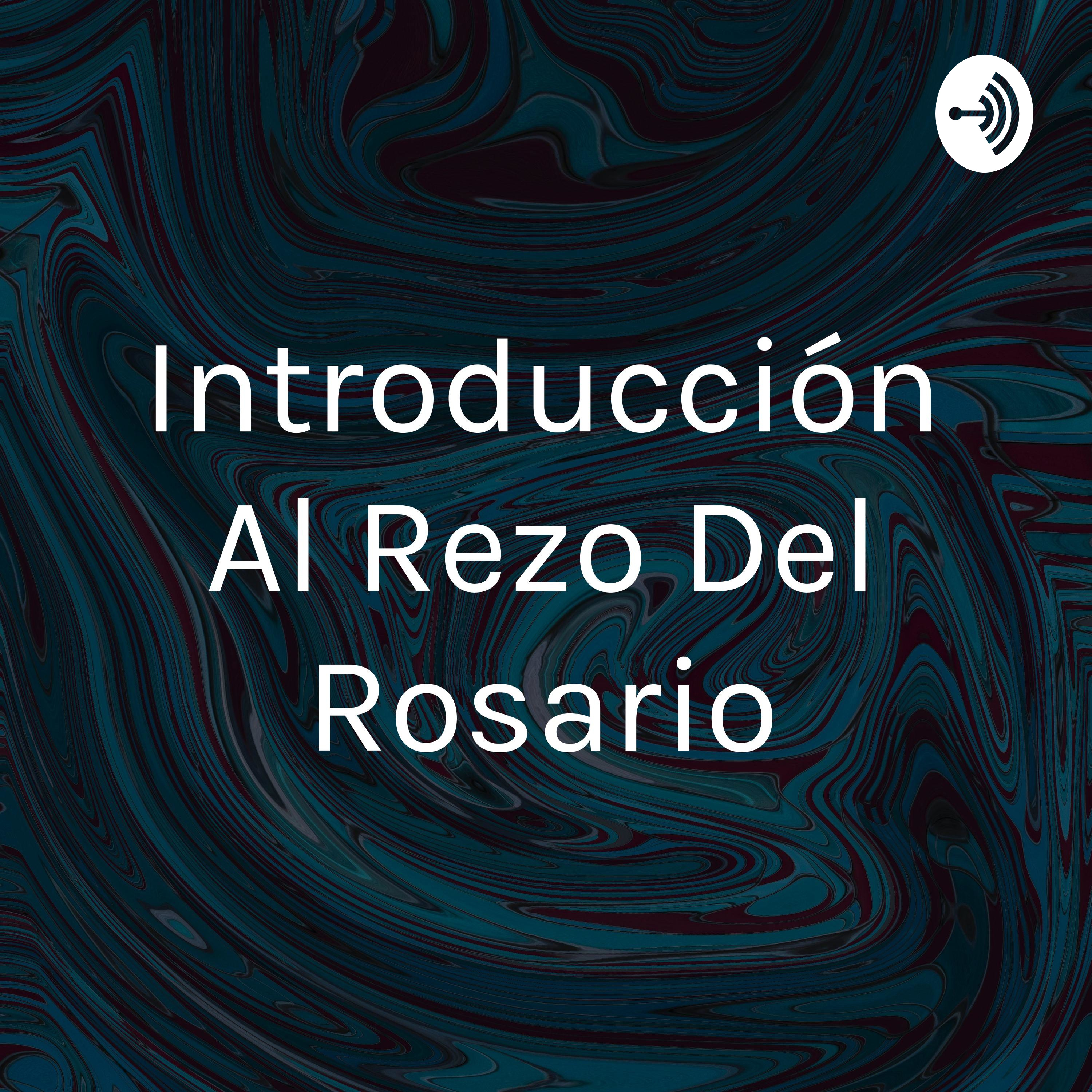 Introducción Al Rezo Del Rosario