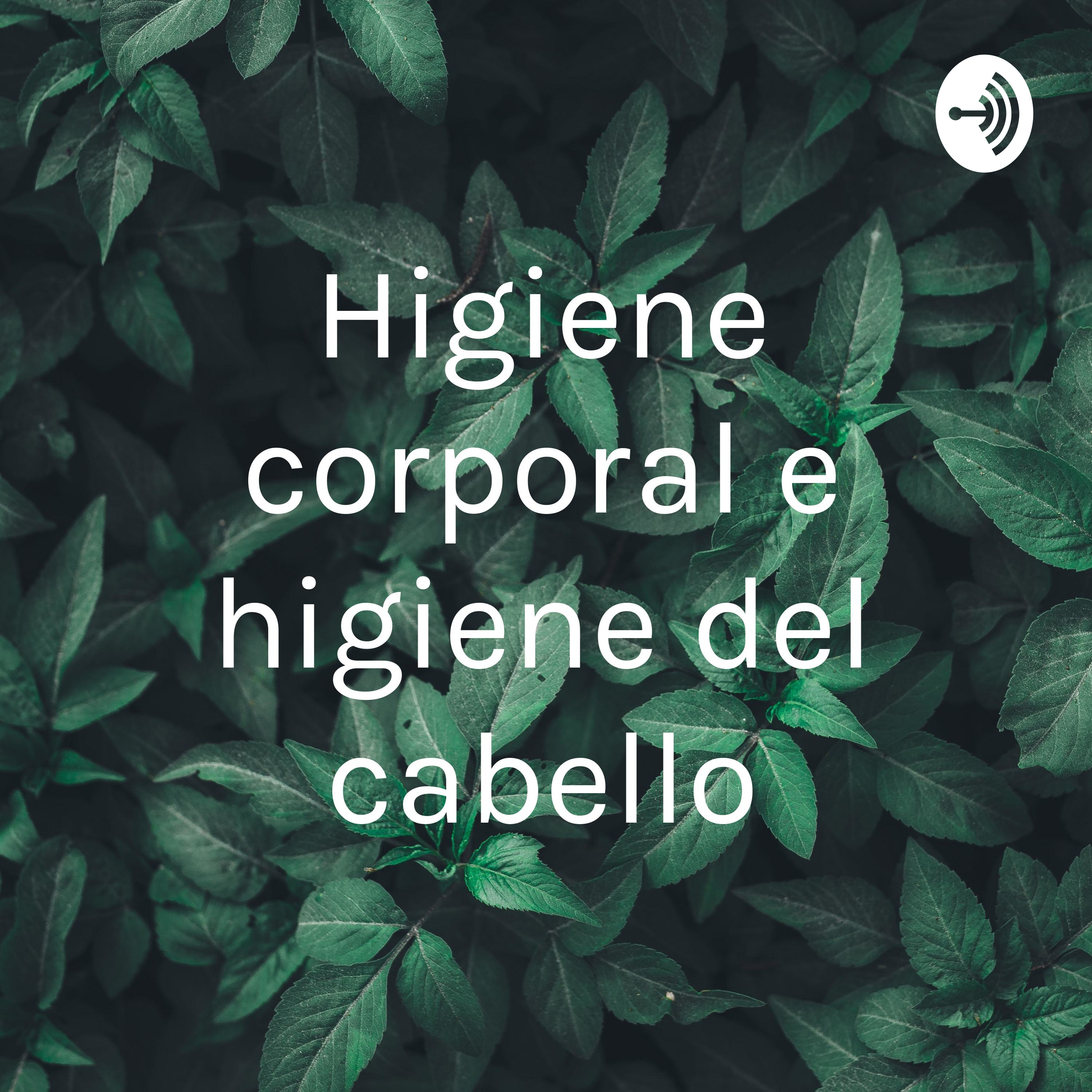 Higiene corporal e higiene del cabello