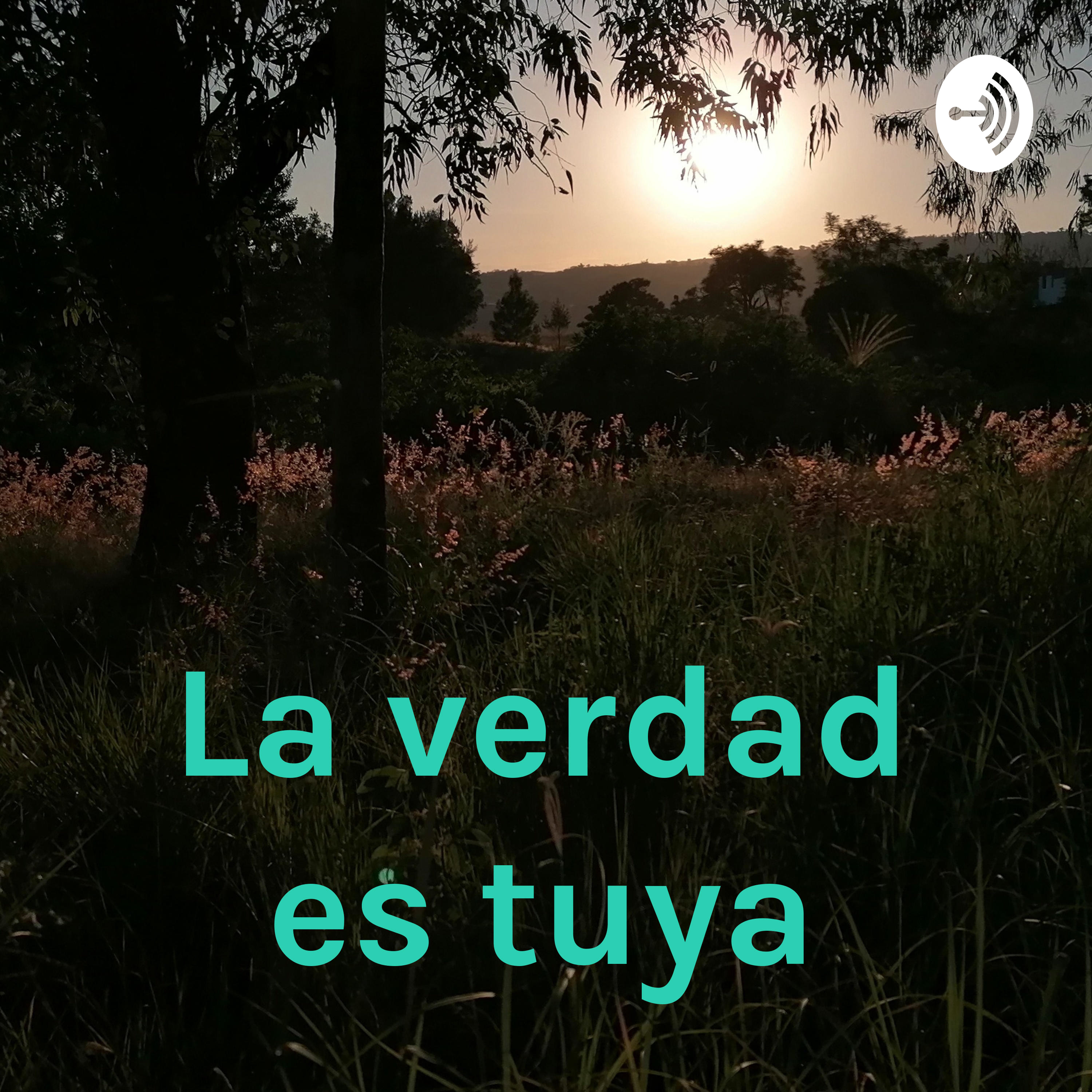 La verdad es tuya podcast artwork