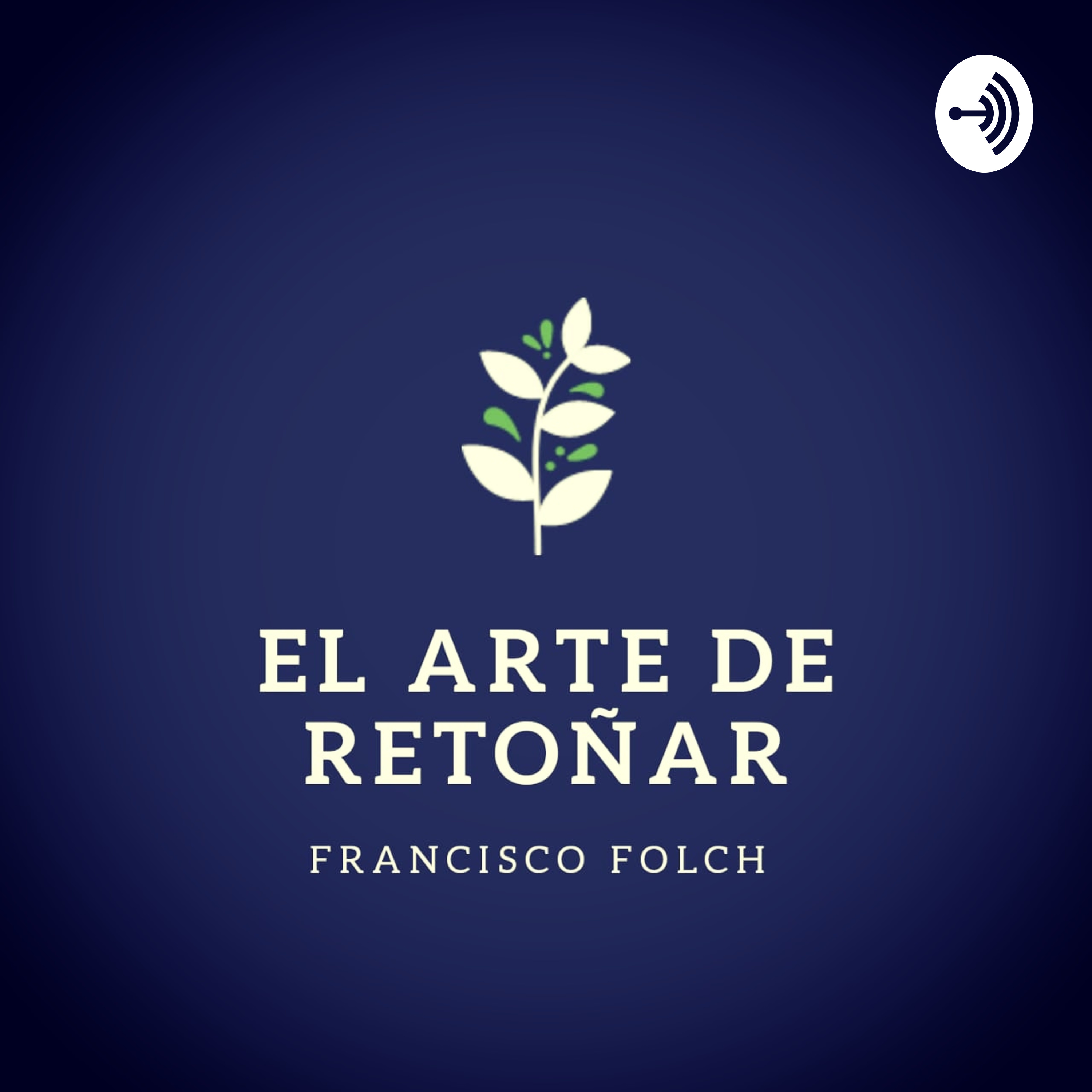 El Arte De Retoñar