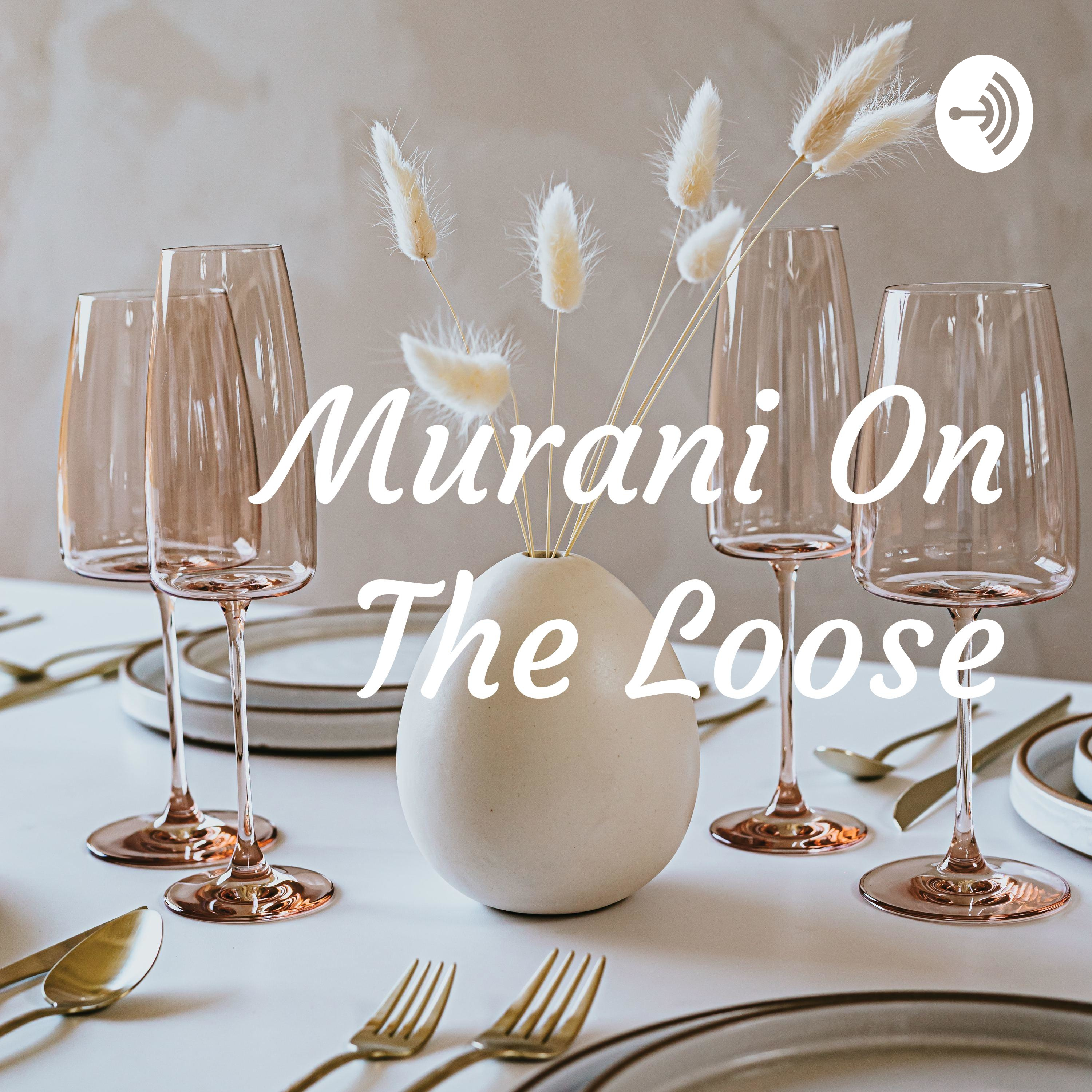 Murani On The Loose
