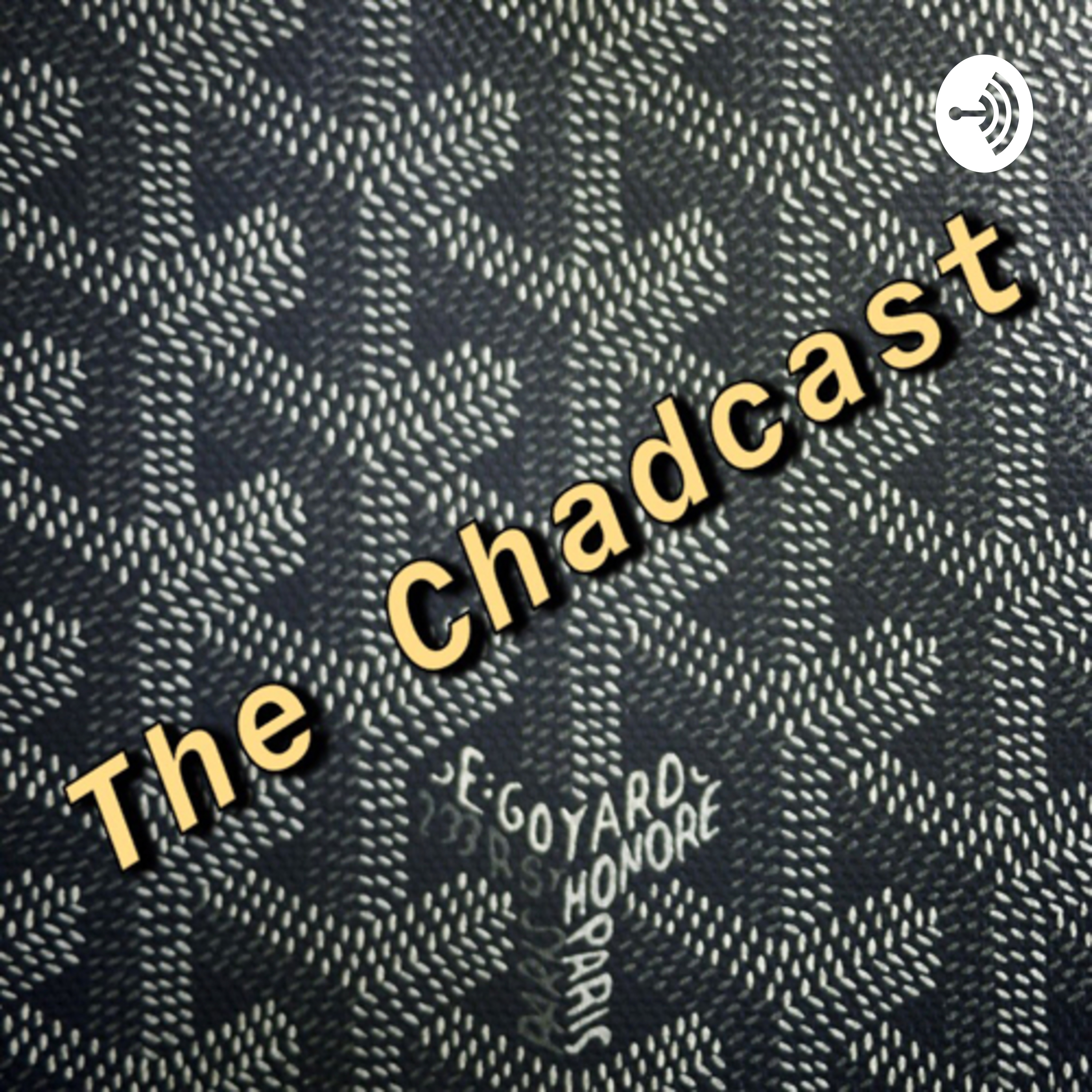 The Chadcast