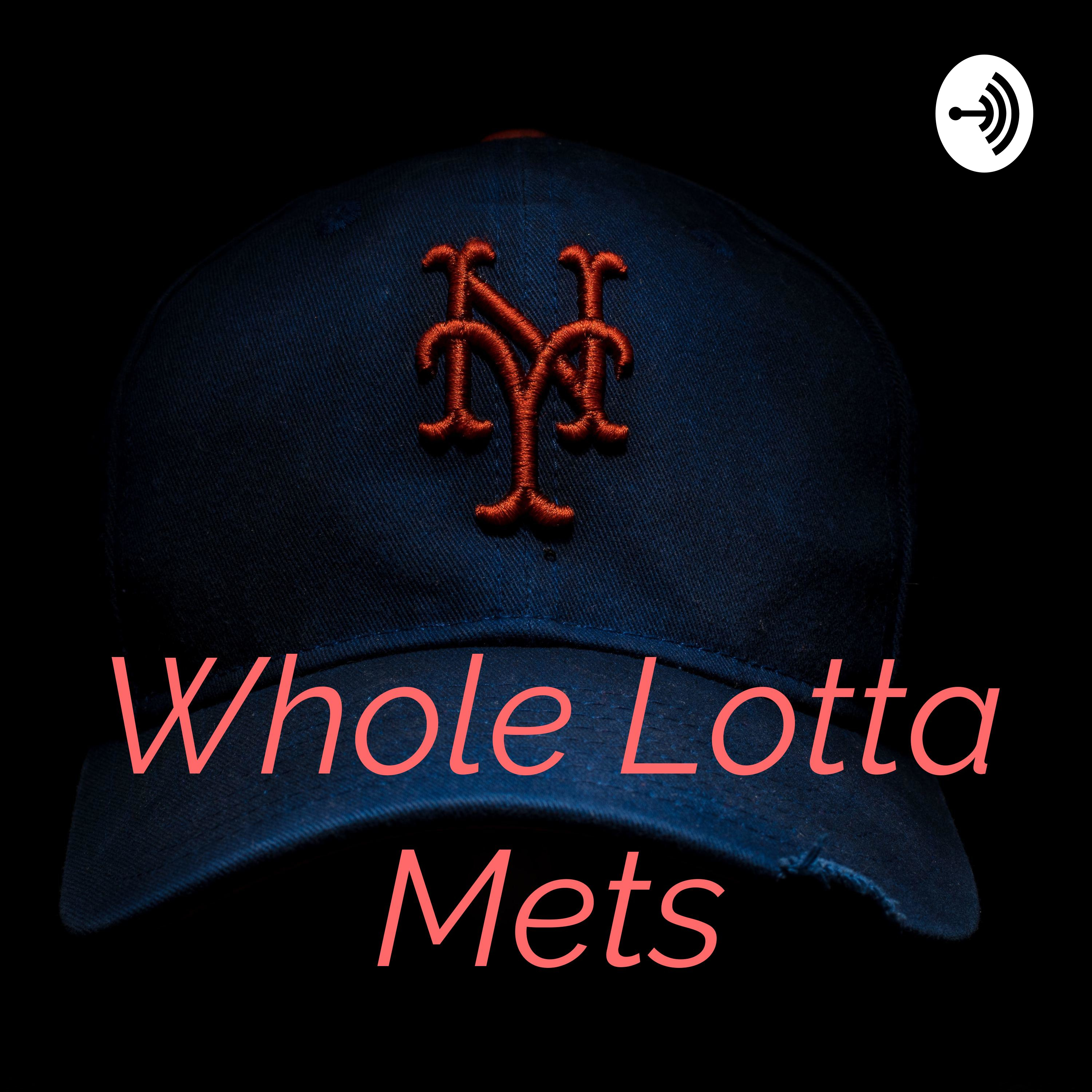Whole Lotta Mets