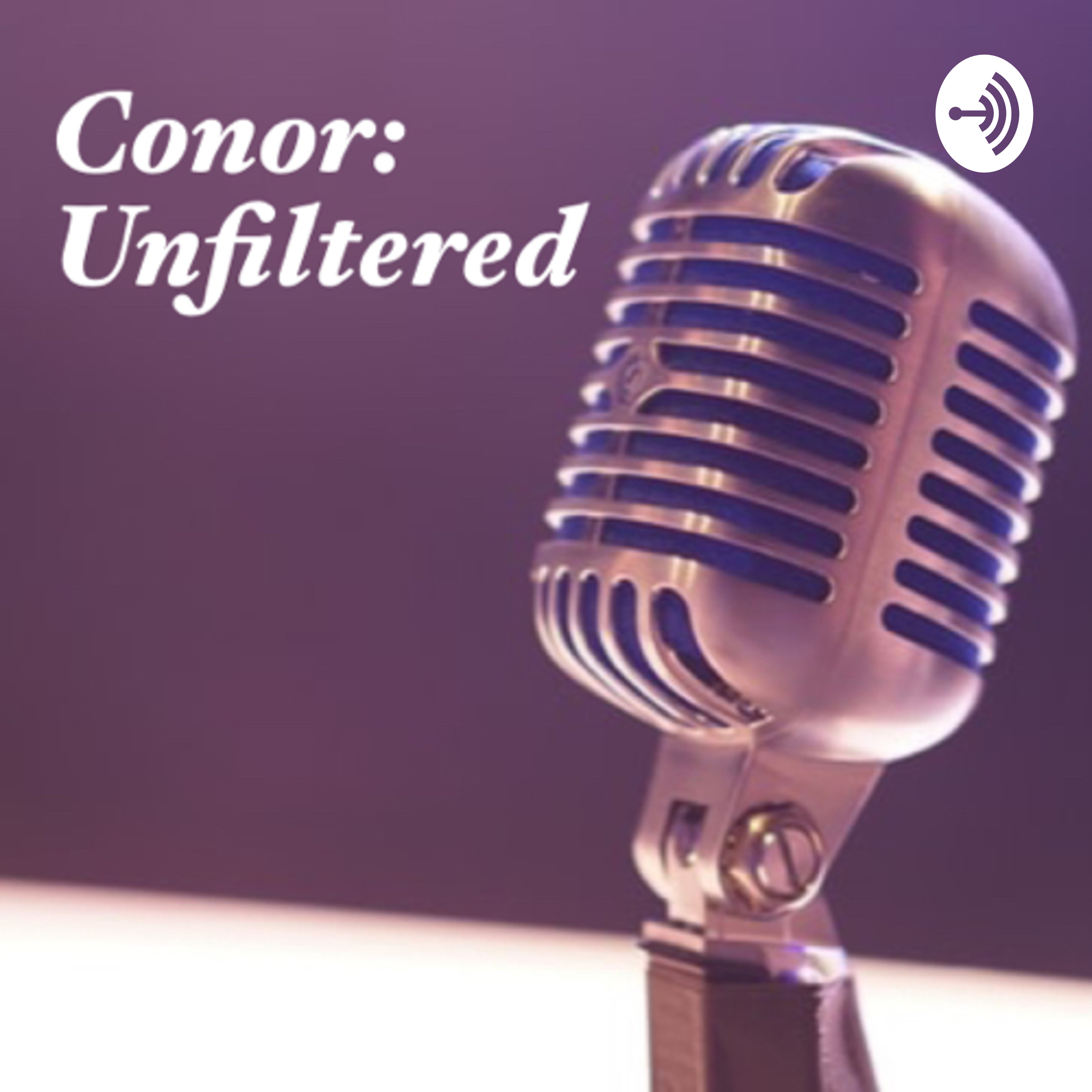 Conor: Unfiltered
