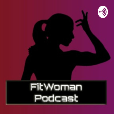 Fit woman podcast