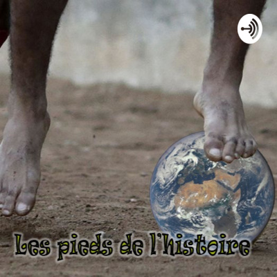 Les pieds de l\'Histoire