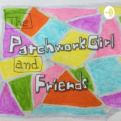 The Patchwork Girl and Friends