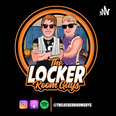 The Locker Room Guys | College Sports, Gambling, Entertainment, LifestylePresented by OneBuzz