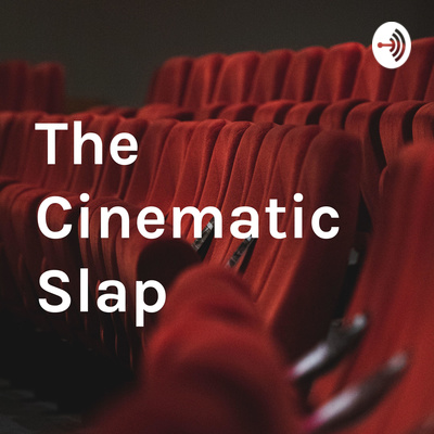 The Cinematic Slap