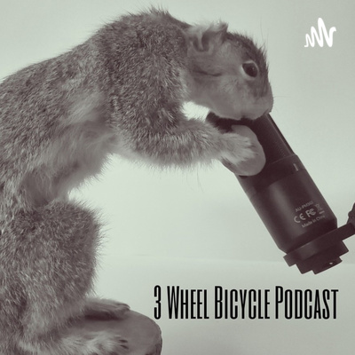 3 Wheel Bicycle Podcast