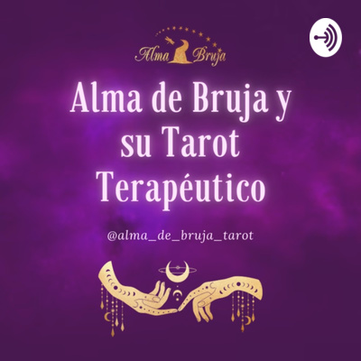 Alma de Bruja y su Tarot Terapéutico