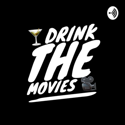 Drink the Movies