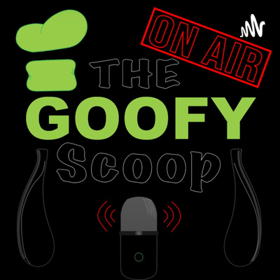The GOOFY Scoop
