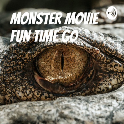 Monster Movie Fun Time Go
