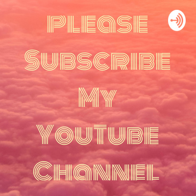 Plz Subscribe My Youtube Channel By Please Subscribe My Youtube Channel