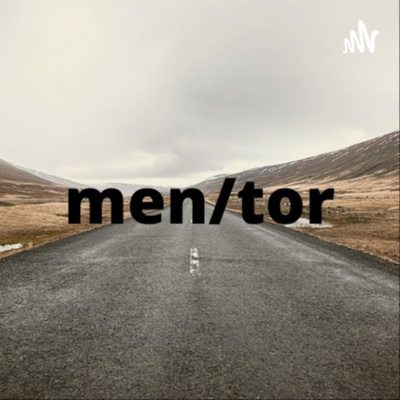 men/tor podcast