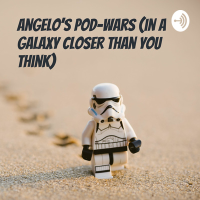 Angelo\'s Podwars (in a galaxy closer than you think, and yes we have blue milk)