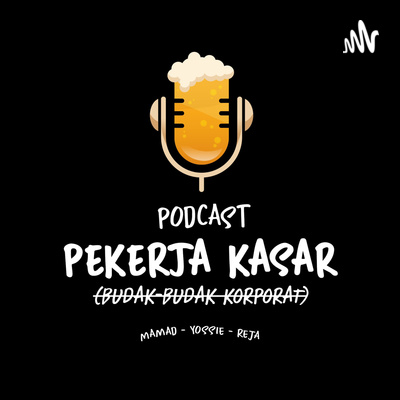 PODCAST PEKERJA KASAR