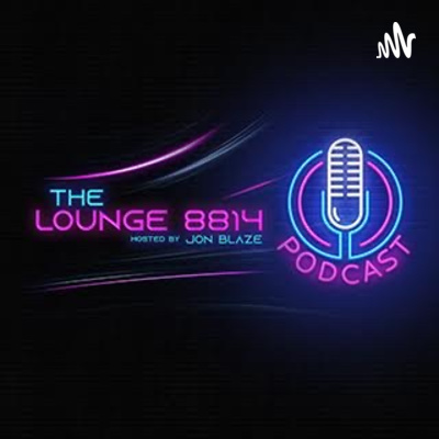 The Lounge 8814 Podcast