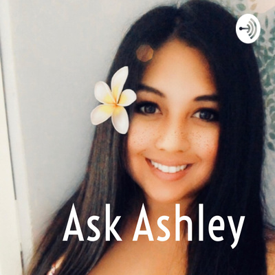 Ask Ashley • A podcast on Spotify for Creators
