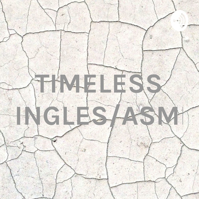 TIMELESS TINGLES: ASMR episode artwork