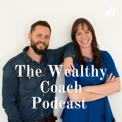 The Wealthy Coach Podcast